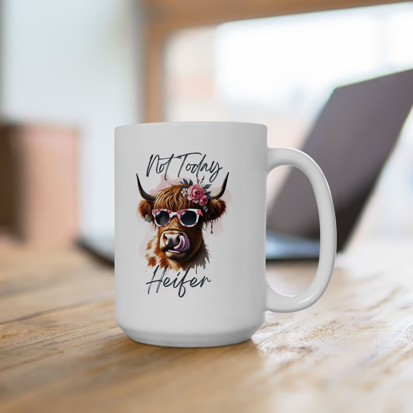 #98 Not today Heifer - Funny Sarcastic Mug for Everyday Use | 11oz & 15oz Coffee Cup