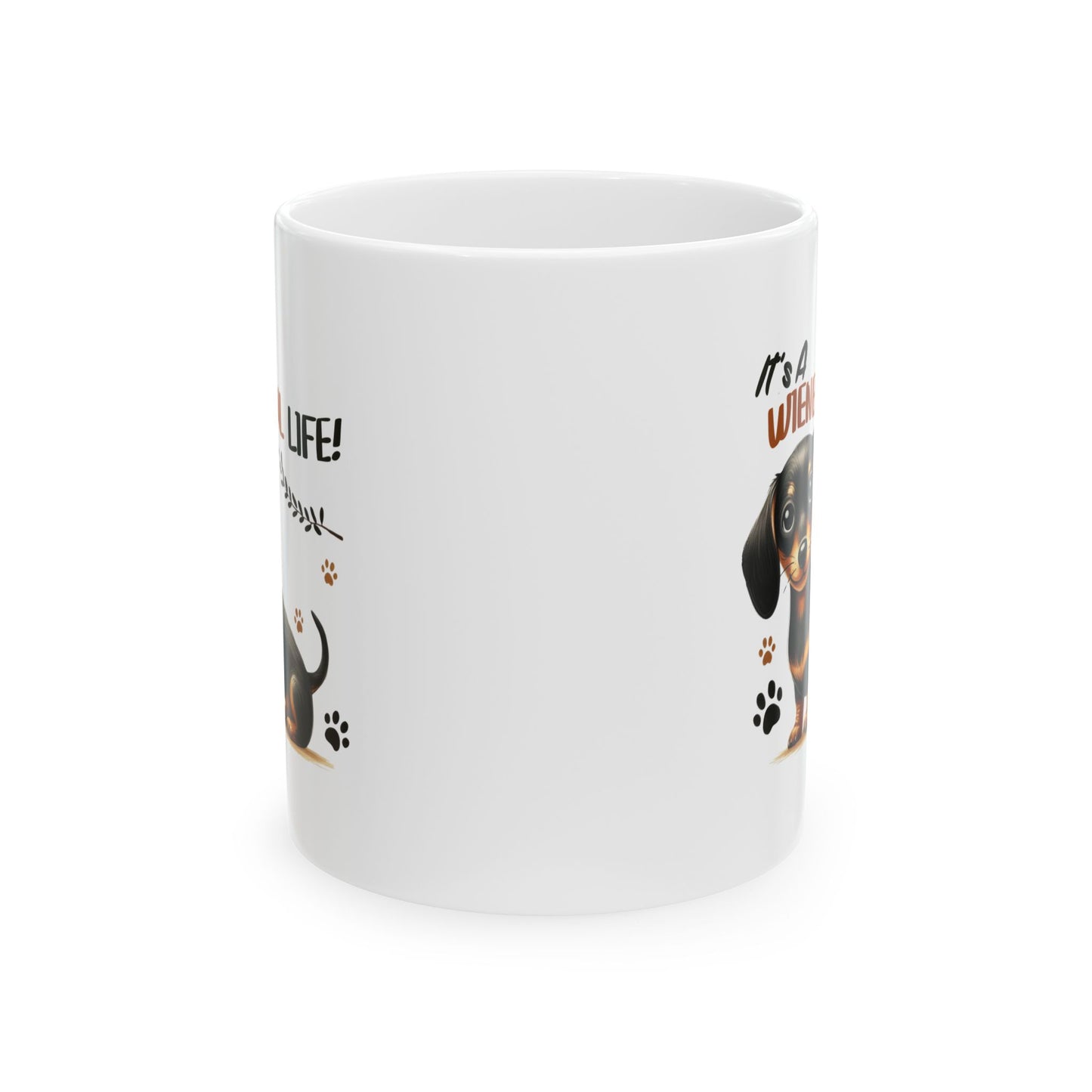 #47 It's a wienerful life - Funny Dog Lover Mug for Everyday Use | 11oz & 15oz Coffee Cup
