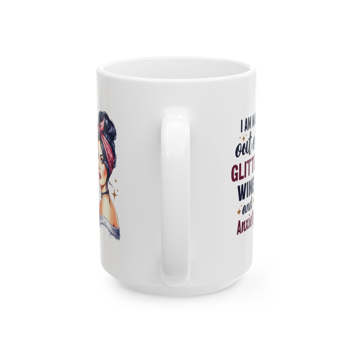 #67 I am made out of glitter, wine and anxiety - Funny Retro Girl Mug for Everyday Use | 11oz & 15oz Coffee Cup