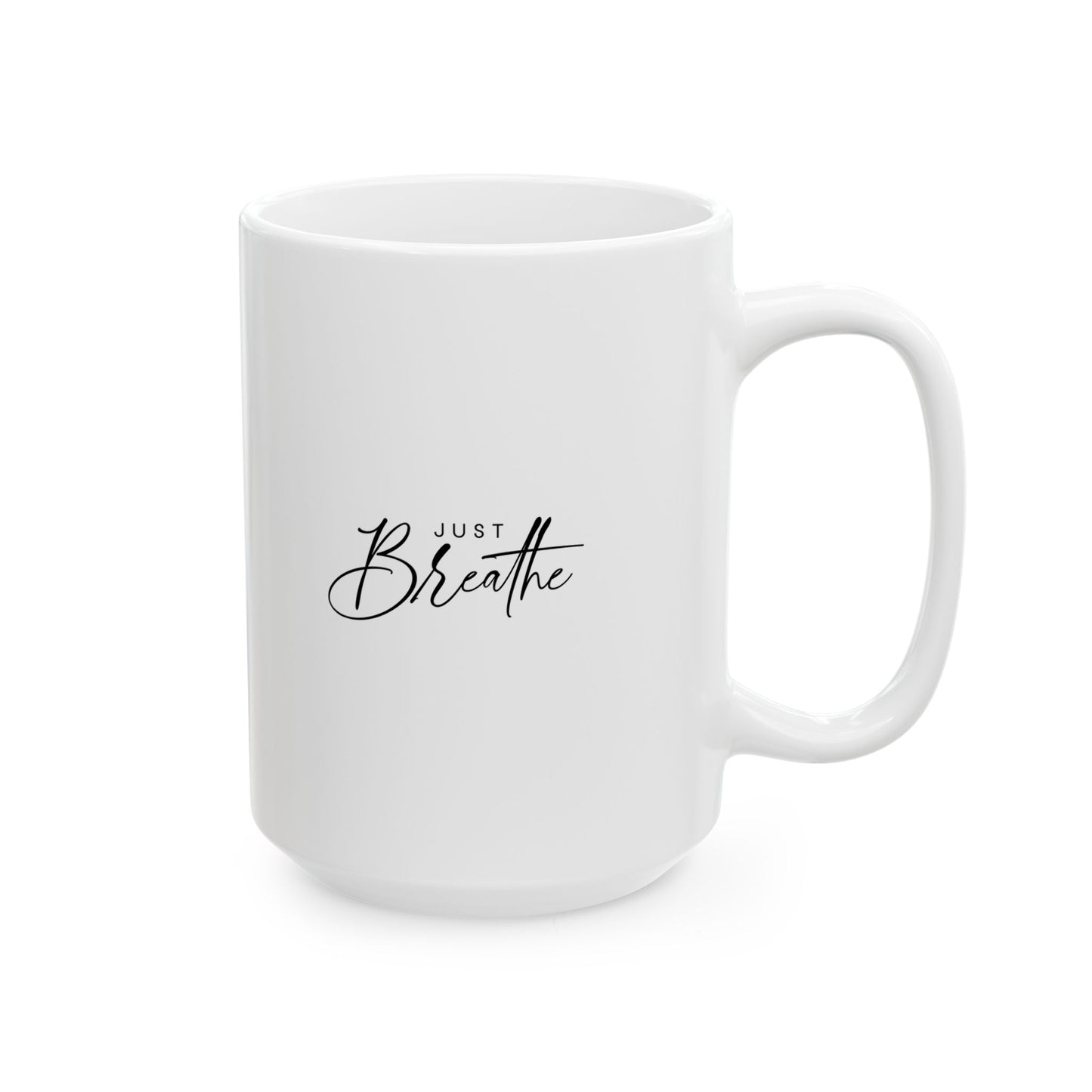 #256 Just breathe - Motivation & Positivity Mug, Cute & Uplifting Gift | 11oz & 15oz Coffee Cup