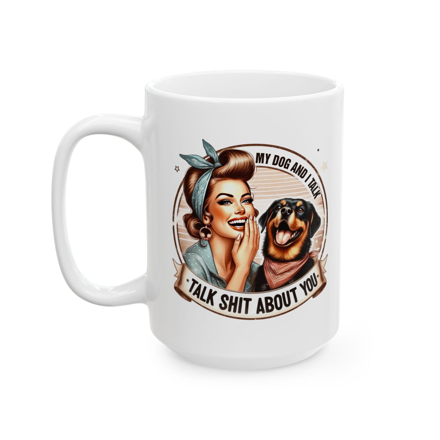 #63 Talk about you - Funny Retro Girl Mug for Everyday Use | 11oz & 15oz Coffee Cup