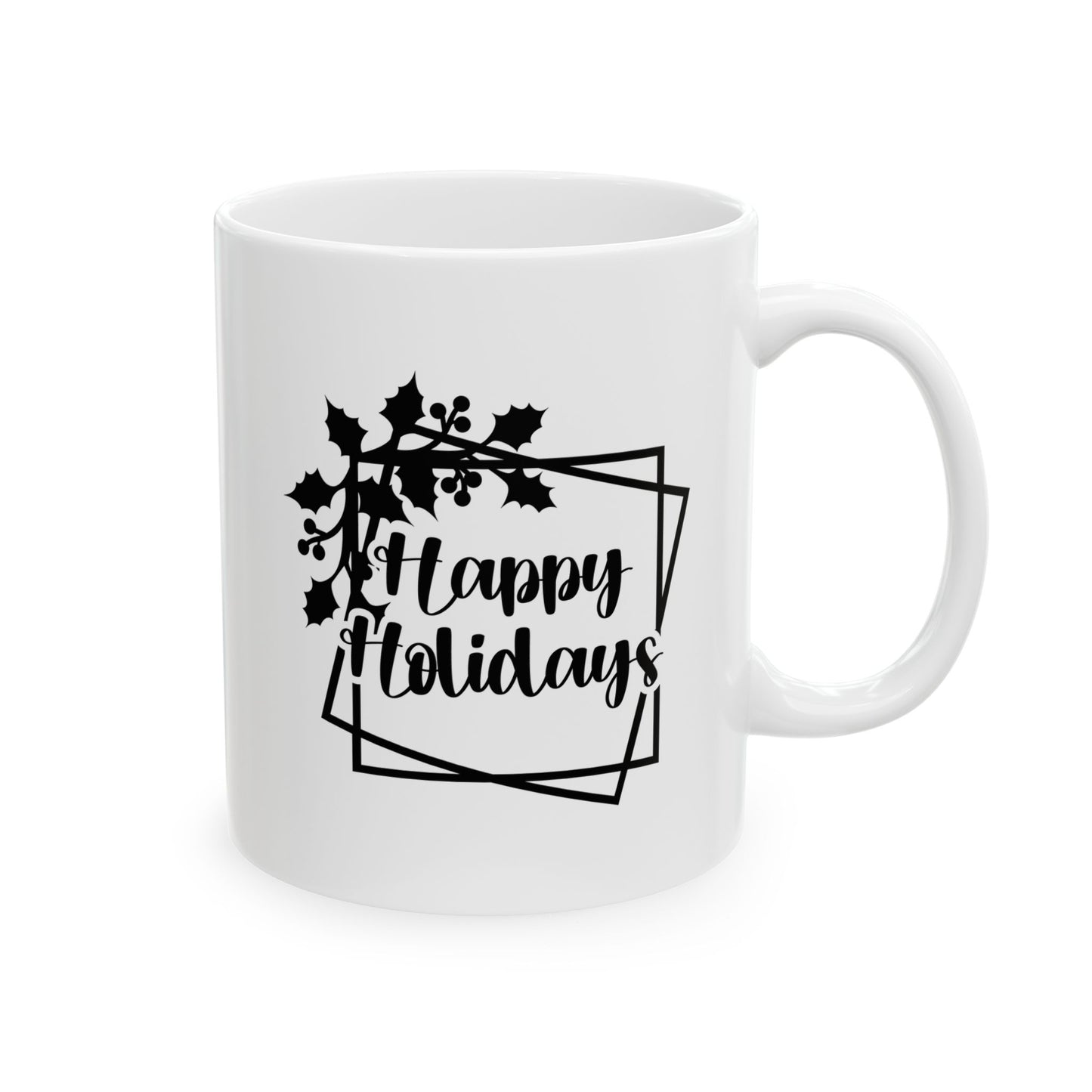 #175 Happy Holidays - Funny Holiday & Festive Christmas Mug, Perfect Gift | 11oz & 15oz Coffee Cup