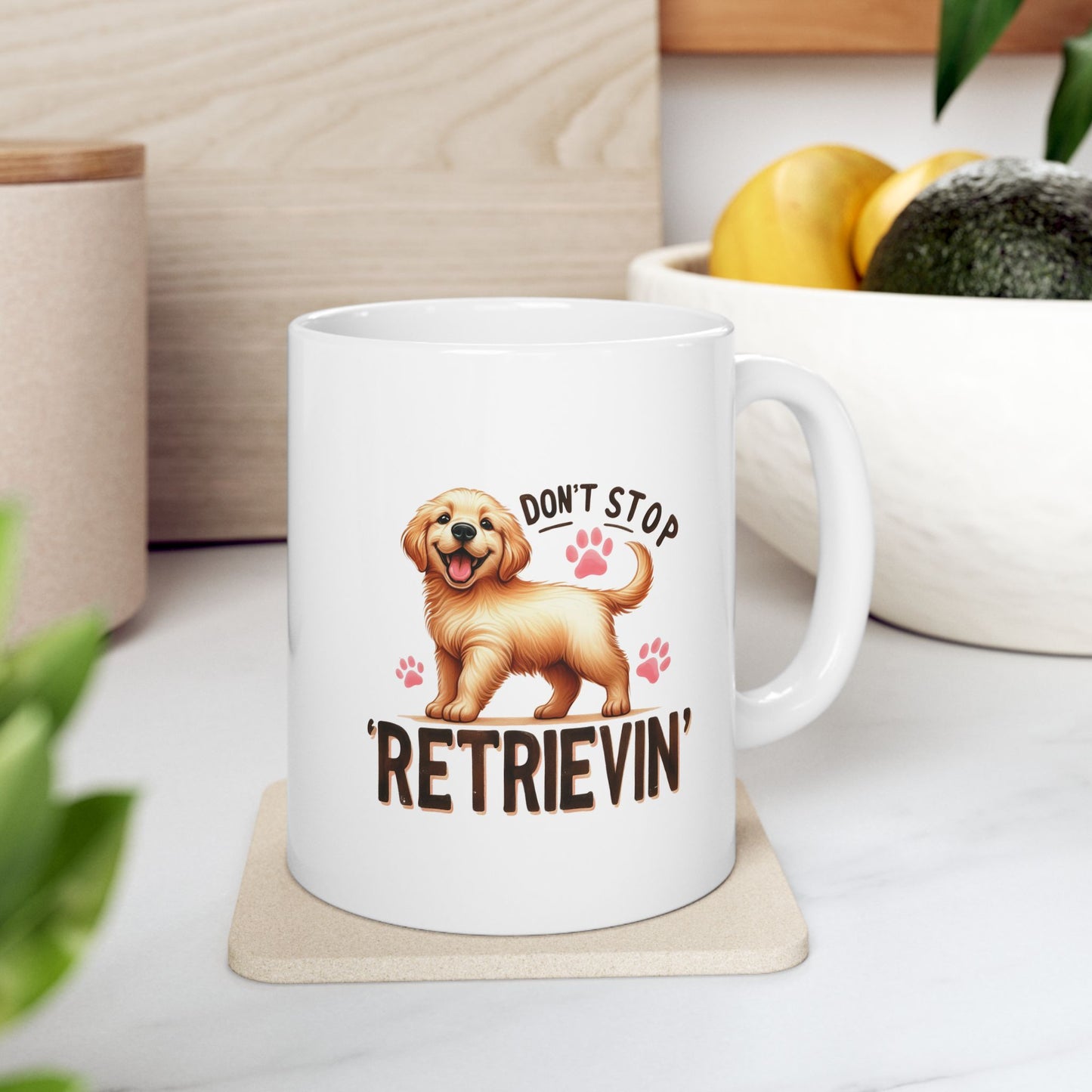 #39 Don't stop retrievin - Funny Dog Lover Mug for Everyday Use | 11oz & 15oz Coffee Cup