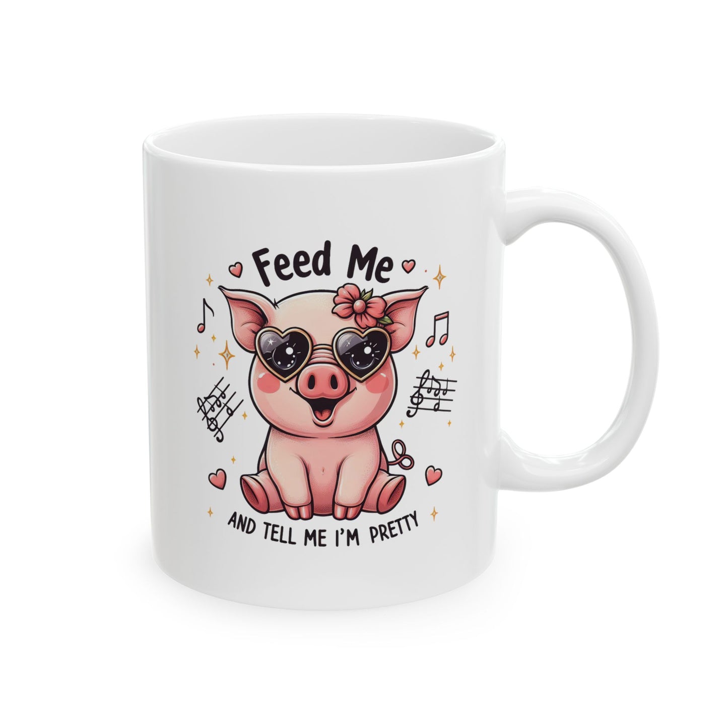 #72 Feed me and tell me I'm pretty - Funny Animals Quotes Mug for Everyday Use | 11oz & 15oz Coffee Cup