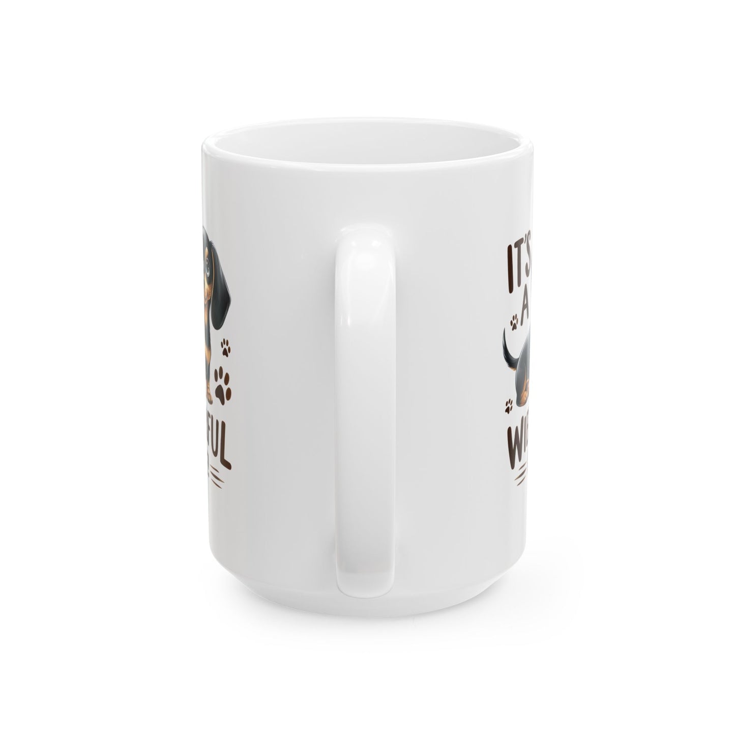 #48 It's a wienerful life! - Funny Dog Lover Mug for Everyday Use | 11oz & 15oz Coffee Cup