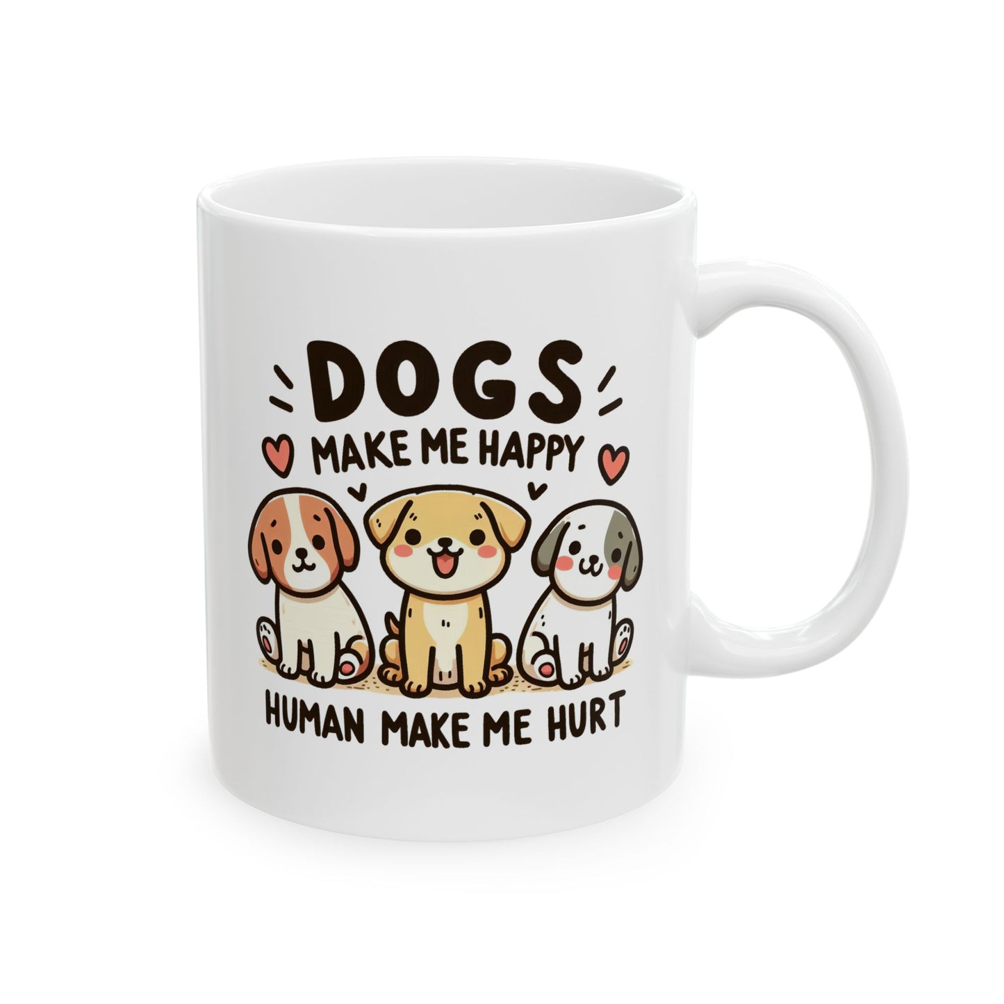 #70 Dogs make me happy - Funny Animals Quotes Mug for Everyday Use | 11oz & 15oz Coffee Cup