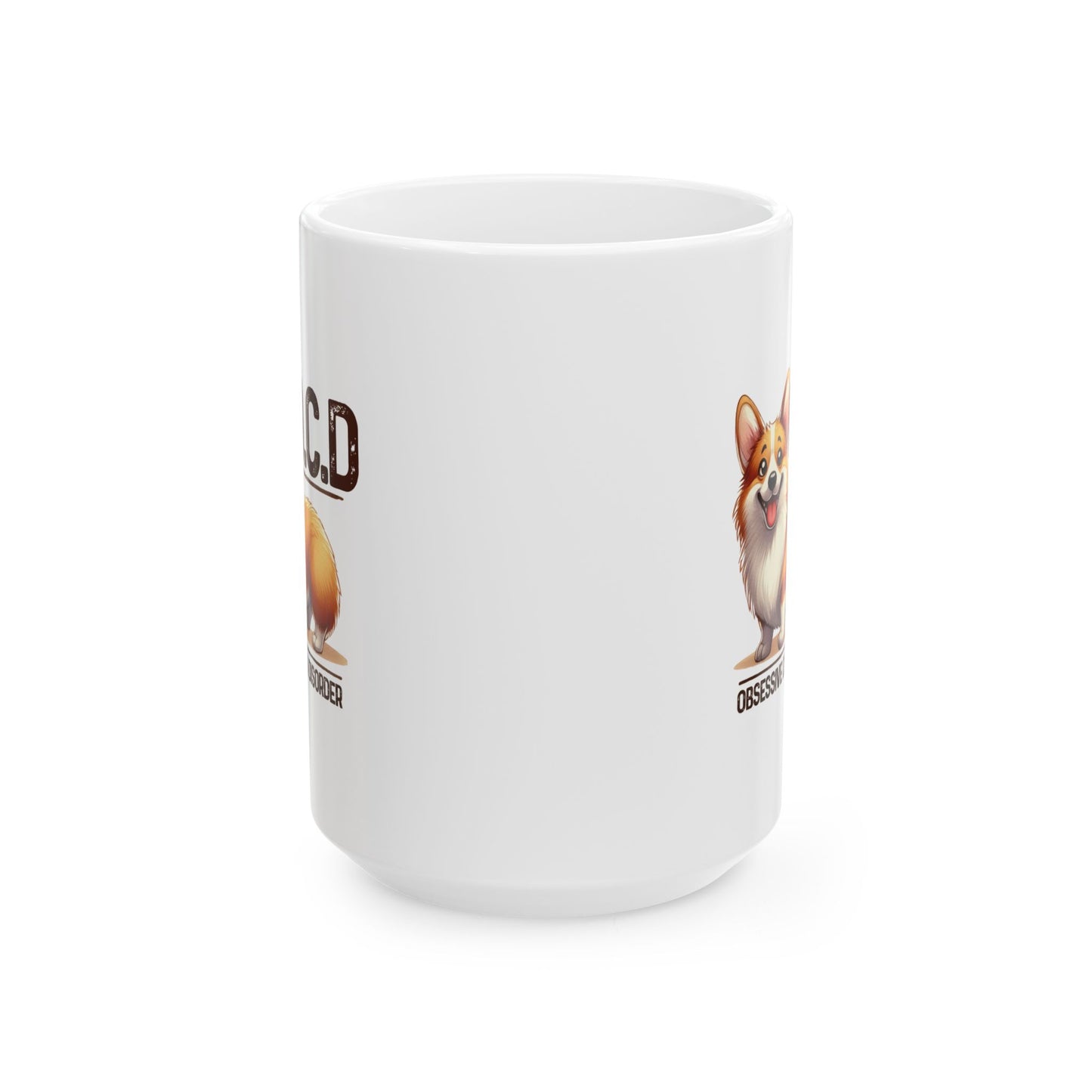 #49 O.C.D. obsessive corgi disorder - Funny Dog Lover Mug for Everyday Use | 11oz & 15oz Coffee Cup