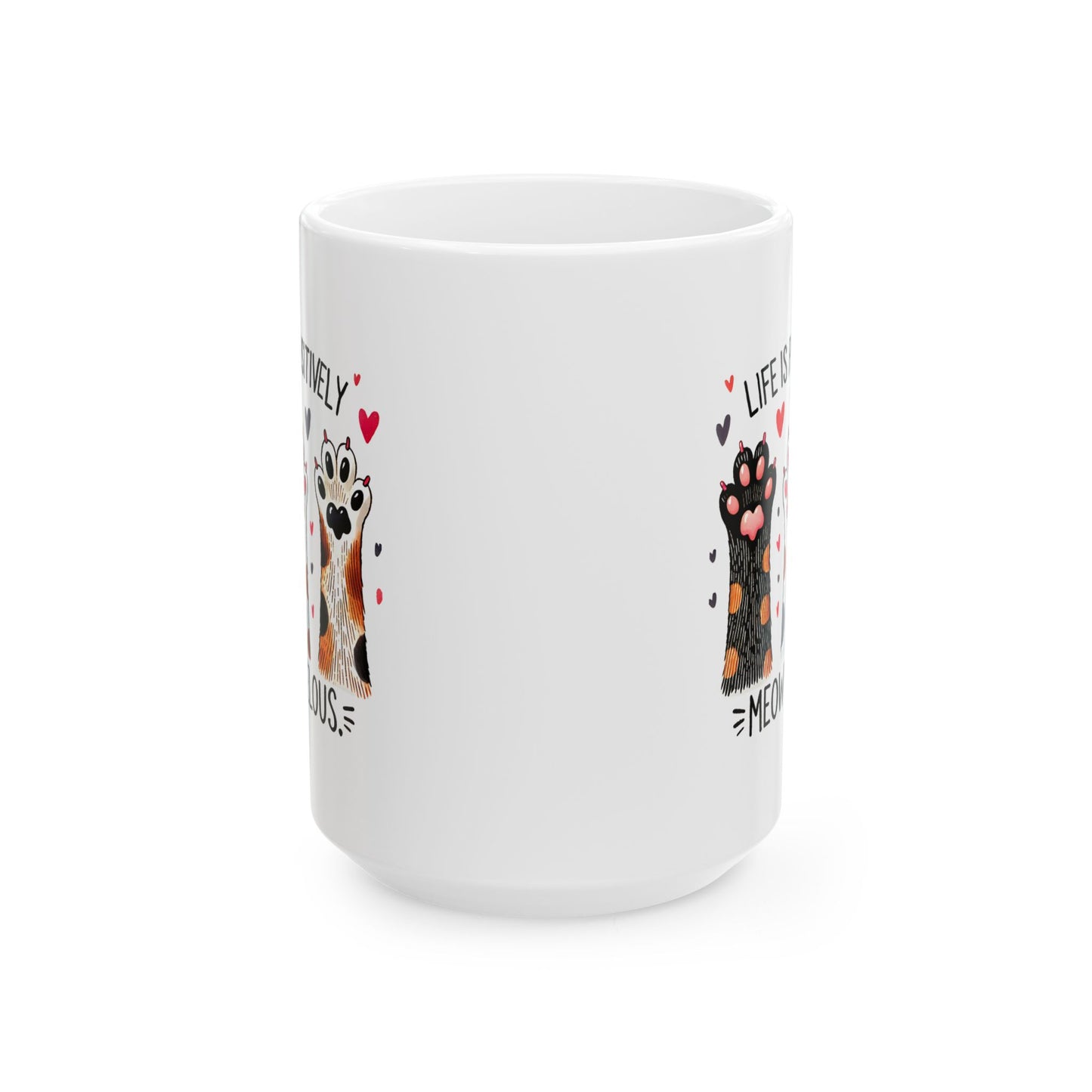 #29 Life is pawsitively moewvelous - Funny Cat Lover Mug for Everyday Use | 11oz & 15oz Coffee Cup
