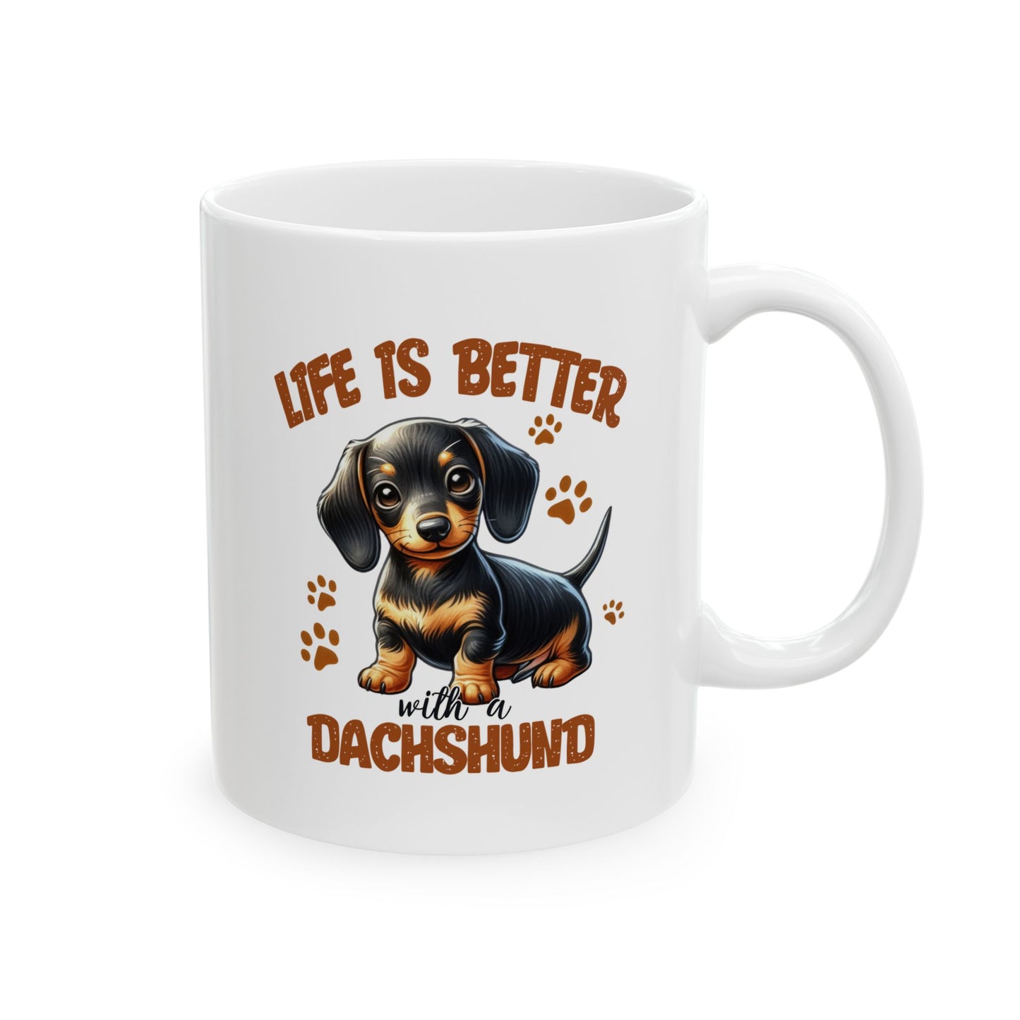 #50 Life is better with a dachshund - Funny Dog Lover Mug for Everyday Use | 11oz & 15oz Coffee Cup