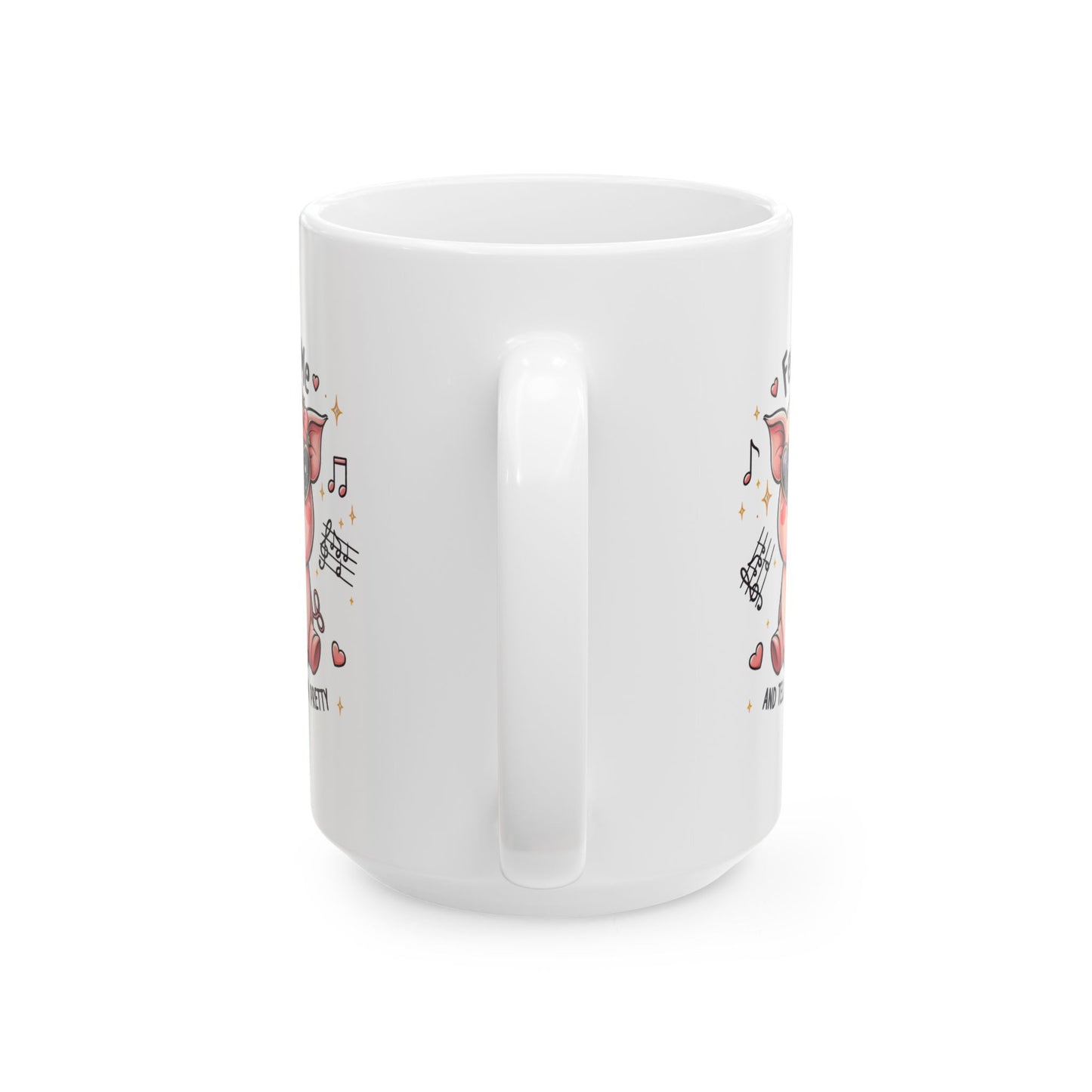 #72 Feed me and tell me I'm pretty - Funny Animals Quotes Mug for Everyday Use | 11oz & 15oz Coffee Cup