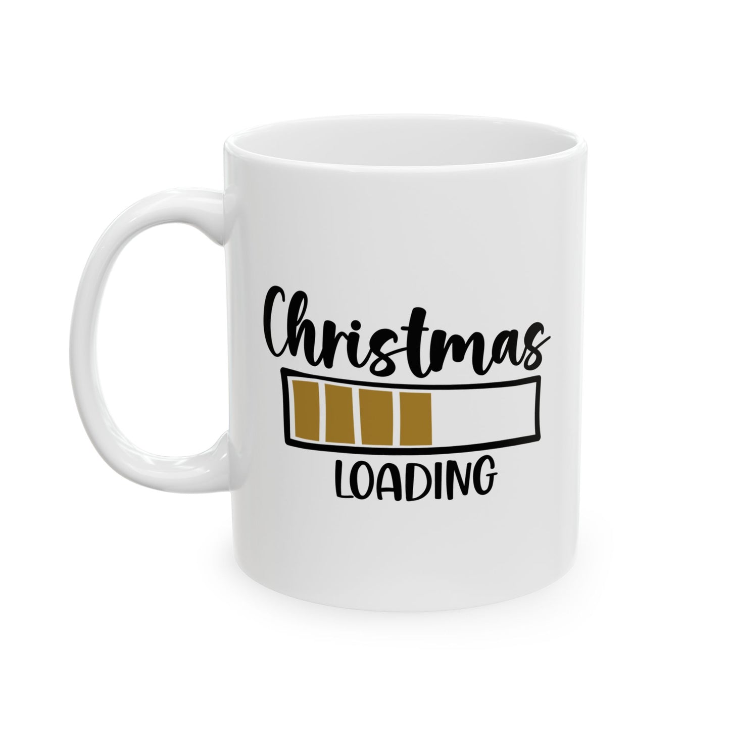 #160 Christmas Loading - Funny Holiday & Festive Christmas Mug, Perfect Gift | 11oz & 15oz Coffee Cup