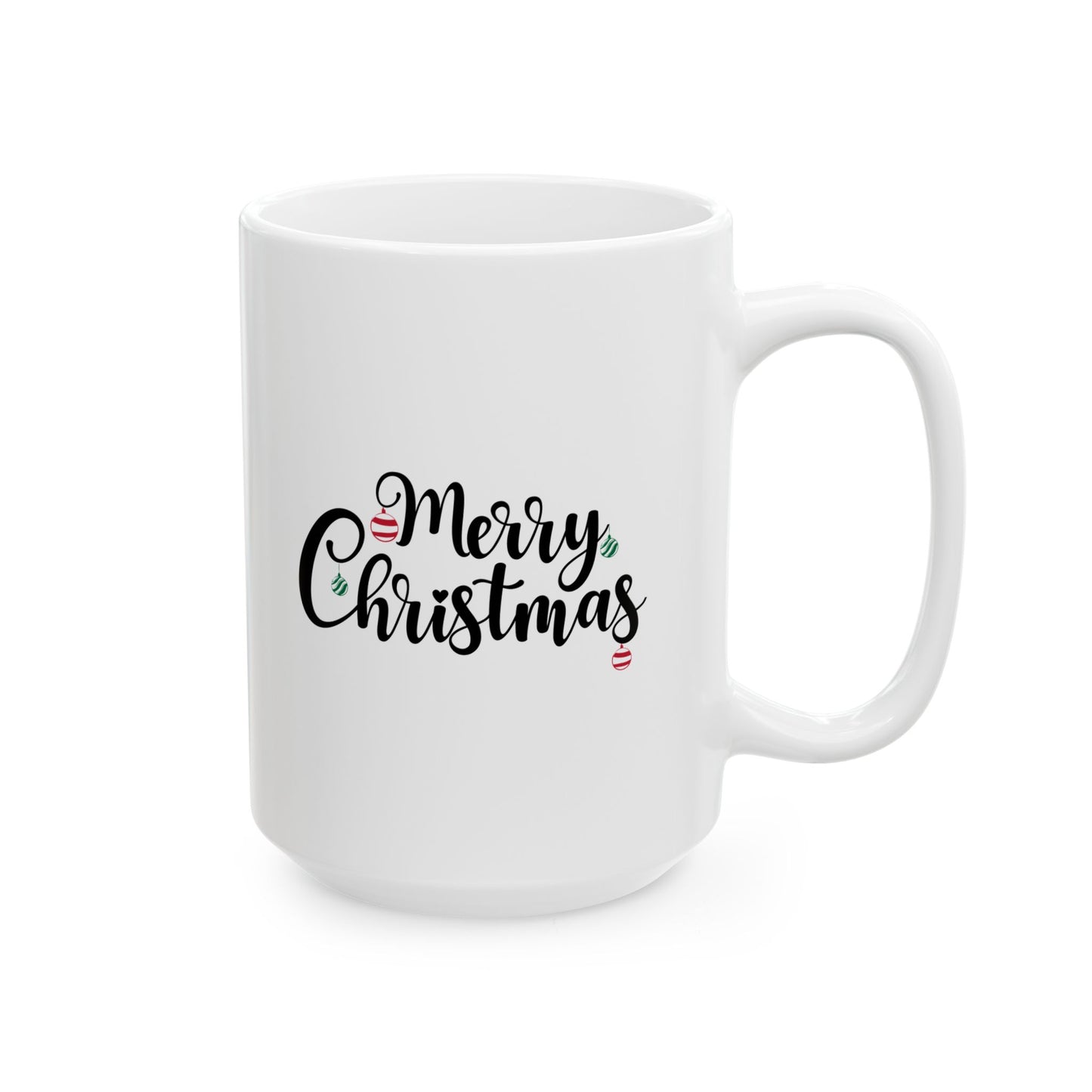 #192 Merry Christmas - Funny Holiday & Festive Christmas Mug, Perfect Gift | 11oz & 15oz Coffee Cup