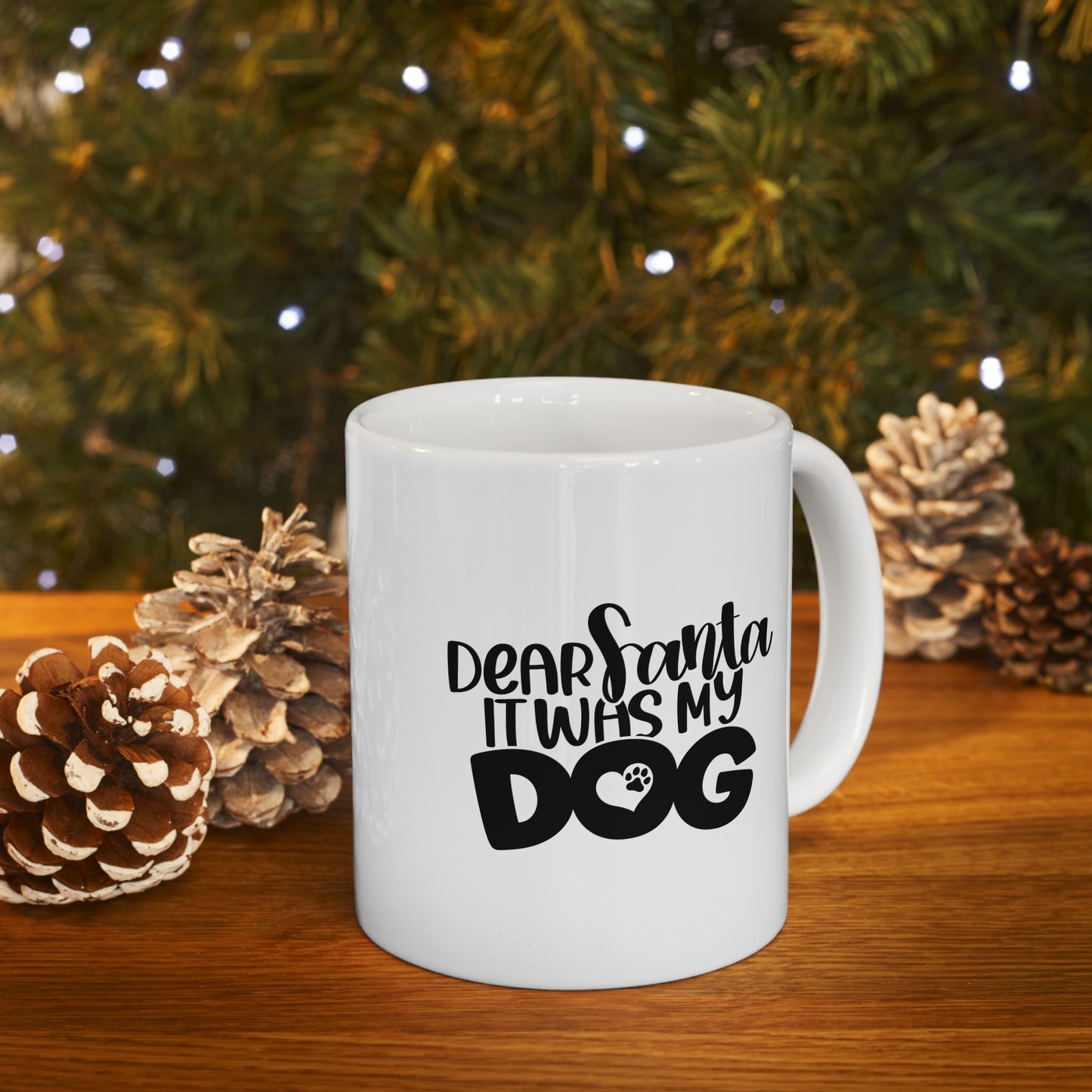 #167 Dear Santa it was my dog - Funny Holiday & Festive Christmas Mug, Perfect Gift | 11oz & 15oz Coffee Cup