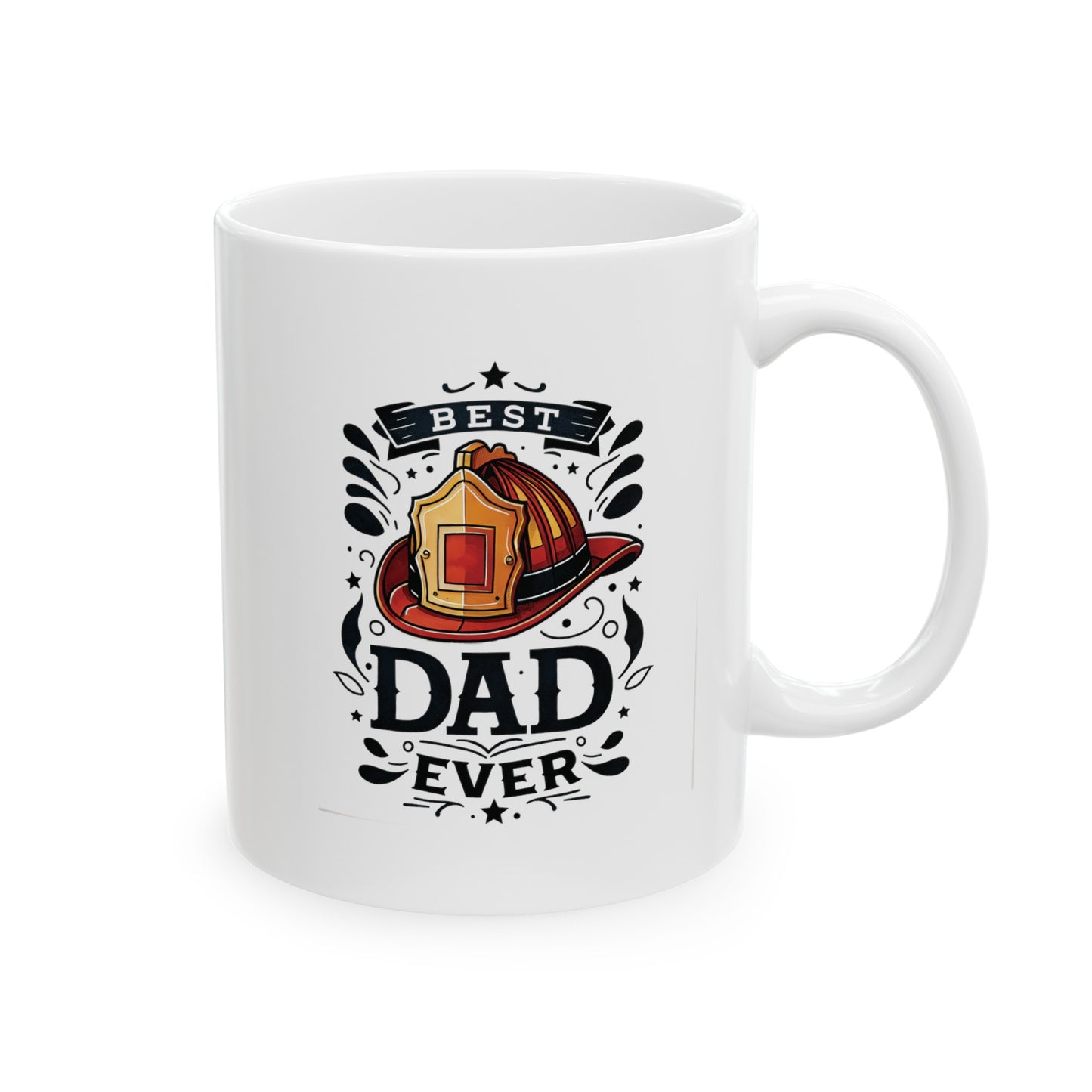 Best dad ever fireman, 11oz