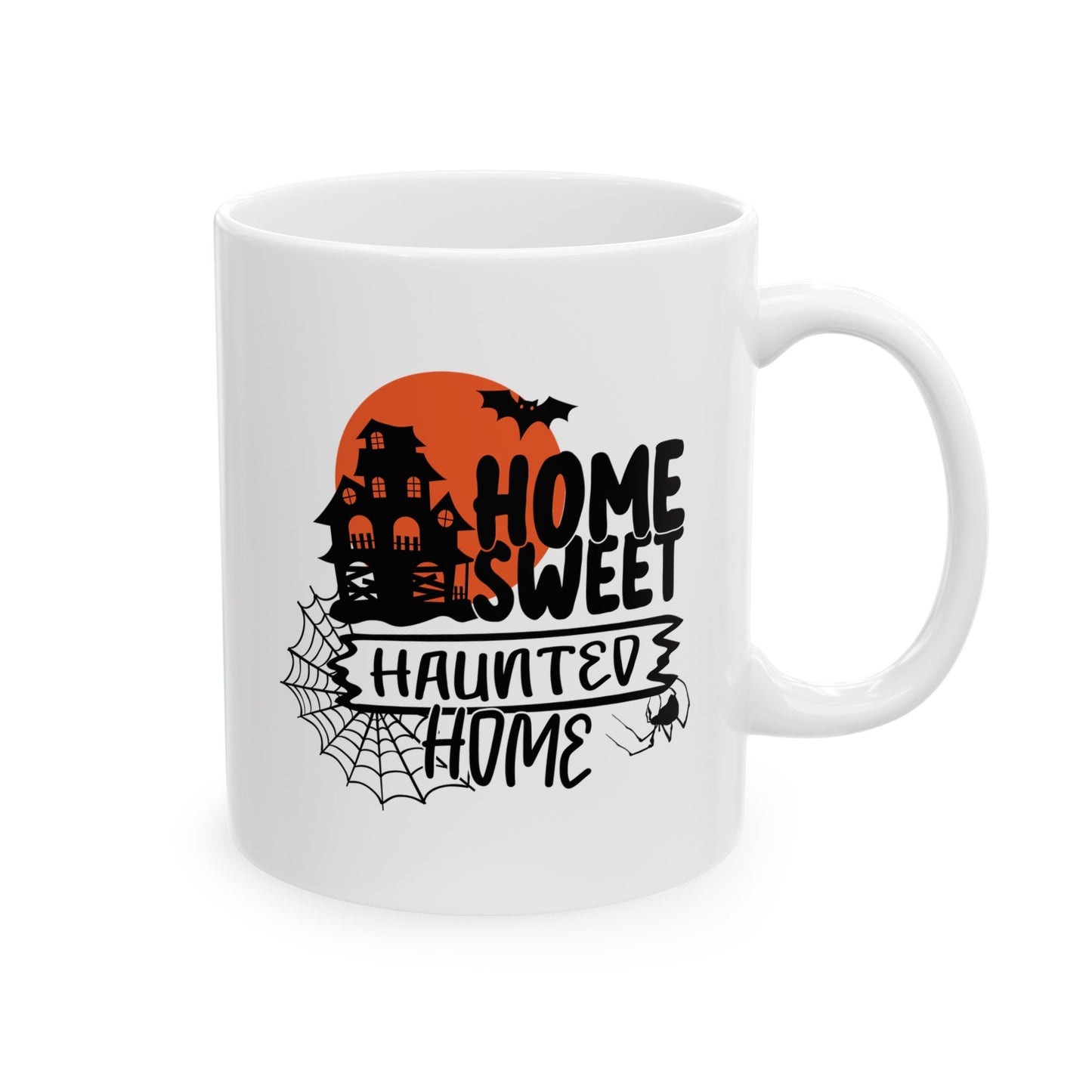 #130 Home Sweet Haunted Home – Spooky & Funny Halloween Mug | 11oz & 15oz Coffee Cup