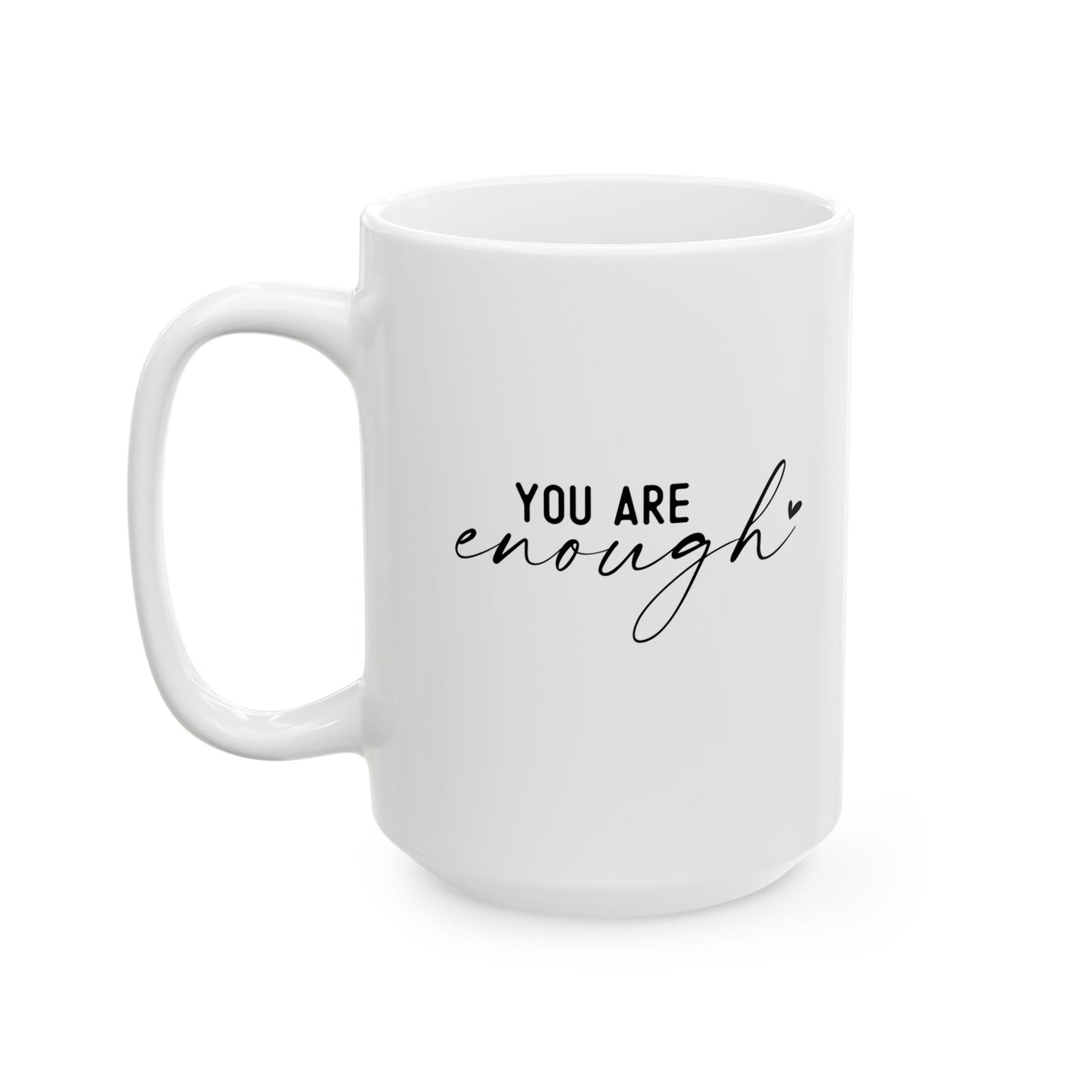 #260 You are enough - Motivation & Positivity Mug, Cute & Uplifting Gift | 11oz & 15oz Coffee Cup