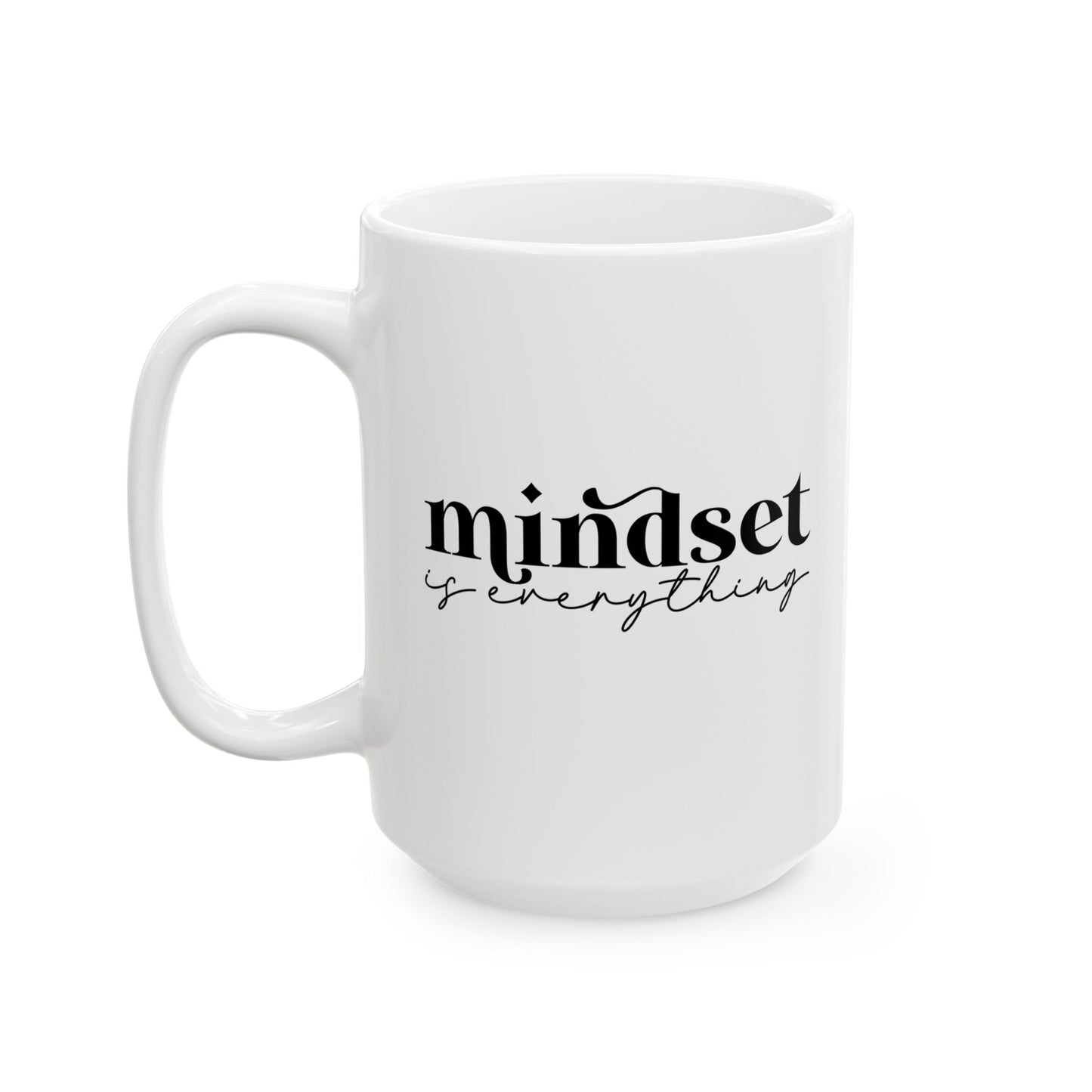 #258 Mindset is everything - Motivation & Positivity Mug, Cute & Uplifting Gift | 11oz & 15oz Coffee Cup