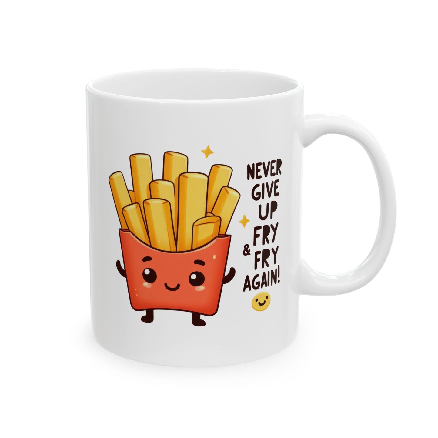 #230 Never Give Up Fry Fry Again - Kawaii Motivation & Positivity Mug, Cute & Uplifting Gift | 11oz & 15oz Coffee Cup