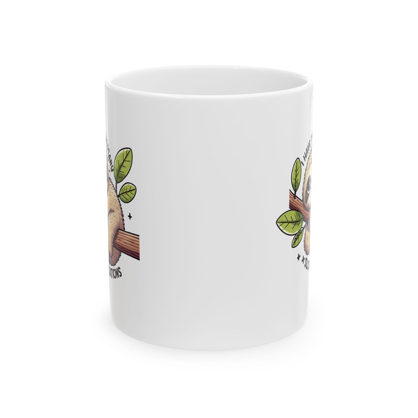 #76 I have the neccessary slothlifications - Funny Animals Quotes Mug for Everyday Use | 11oz & 15oz Coffee Cup