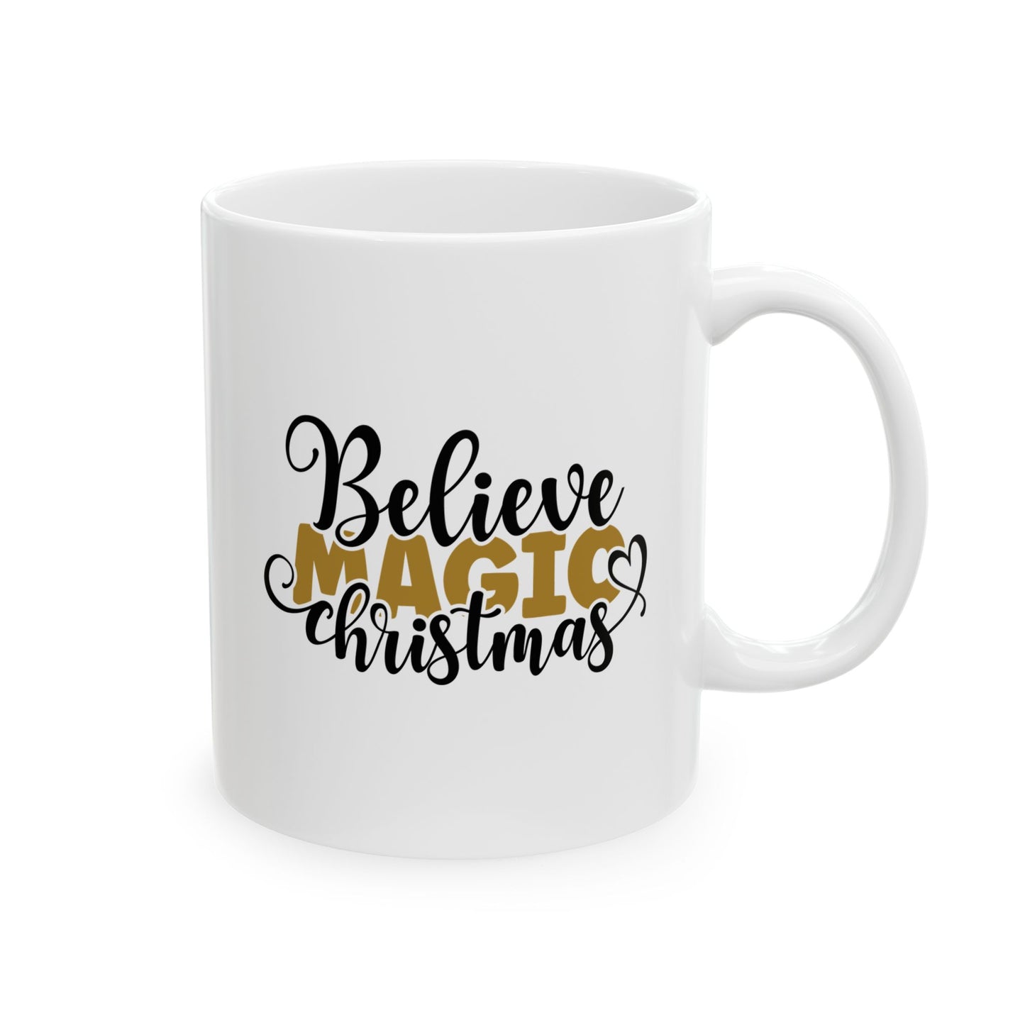 #153 Believe Magic Christmas - Funny Holiday & Festive Christmas Mug, Perfect Gift | 11oz & 15oz Coffee Cup