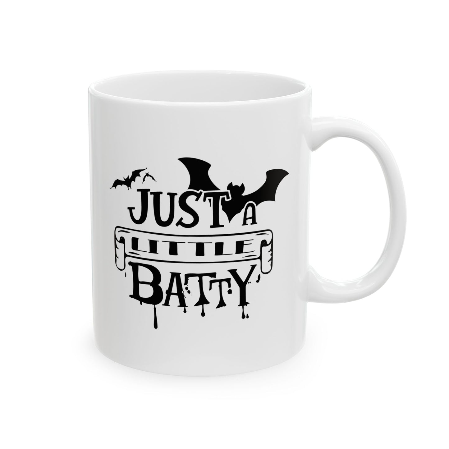 #134 Just a little batty – Spooky & Funny Halloween Mug | 11oz & 15oz Coffee Cup