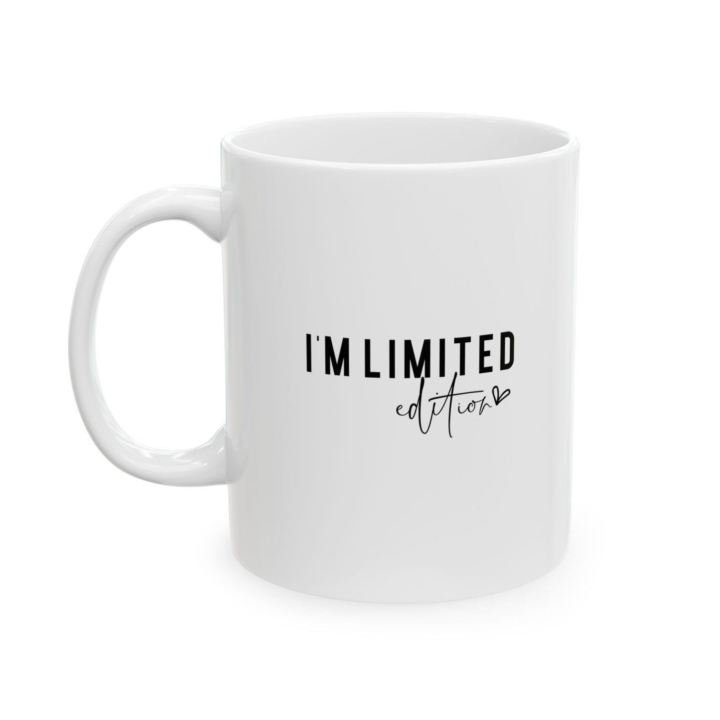 #257 I'm limited edition - Motivation & Positivity Mug, Cute & Uplifting Gift | 11oz & 15oz Coffee Cup