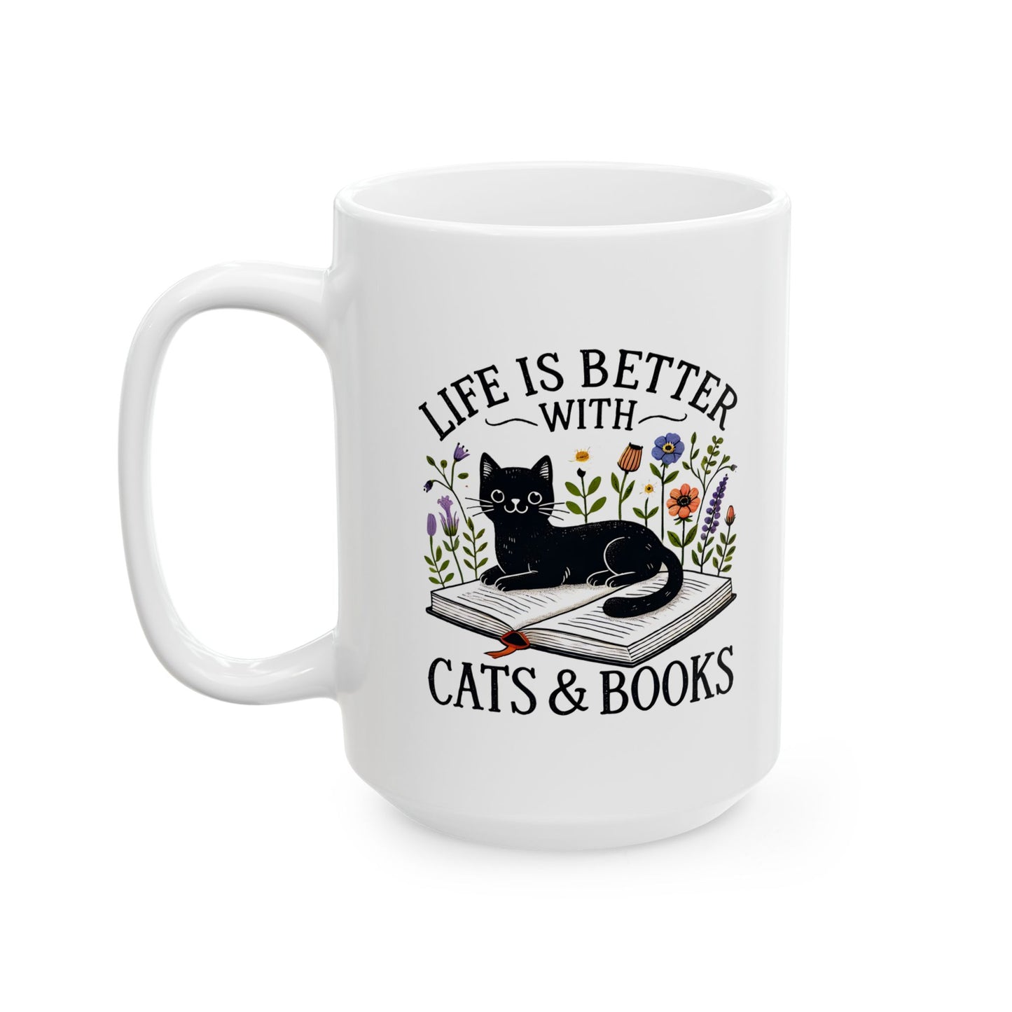 #27 Life is better with cats & books - Funny Cat Lover Mug for Everyday Use | 11oz & 15oz Coffee Cup