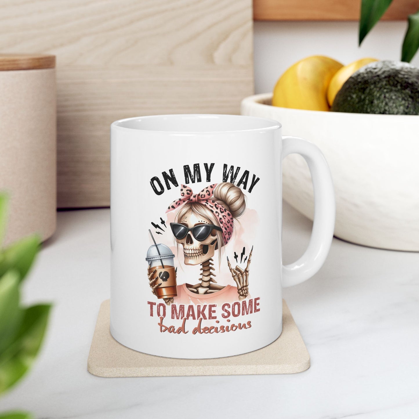#105 On my way to make some bad decisions - Funny Sarcastic Mug for Everyday Use | 11oz & 15oz Coffee Cup