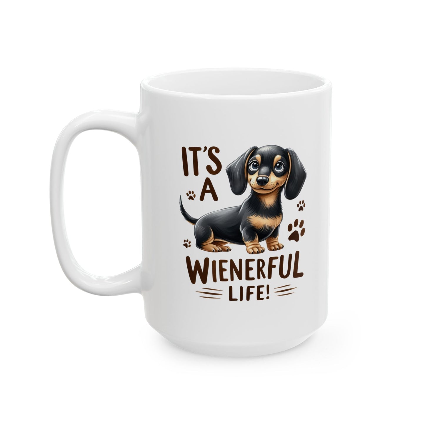 #48 It's a wienerful life! - Funny Dog Lover Mug for Everyday Use | 11oz & 15oz Coffee Cup