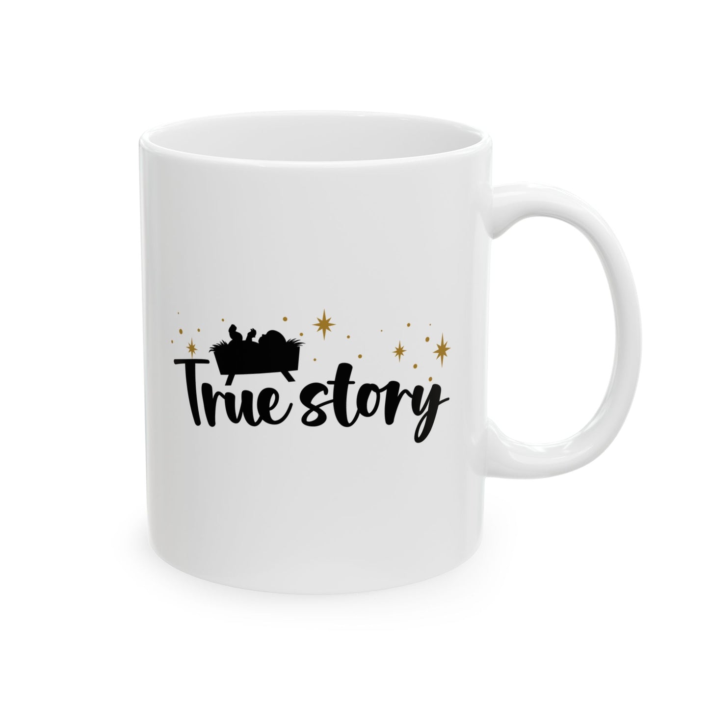 #208 True Story - Funny Holiday & Festive Christmas Mug, Perfect Gift | 11oz & 15oz Coffee Cup