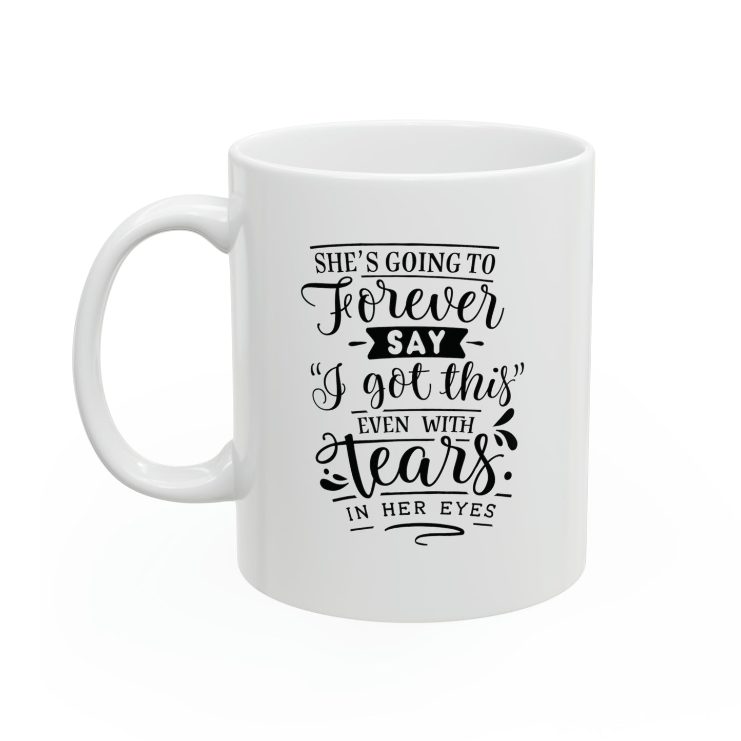 She's going to forever say, 11oz