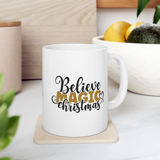 #153 Believe Magic Christmas - Funny Holiday & Festive Christmas Mug, Perfect Gift | 11oz & 15oz Coffee Cup