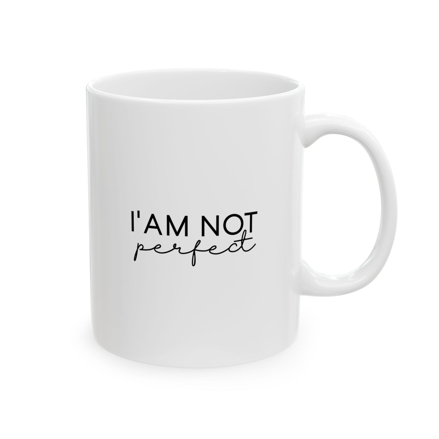 #255 I'am not perfect - Motivation & Positivity Mug, Cute & Uplifting Gift | 11oz & 15oz Coffee Cup