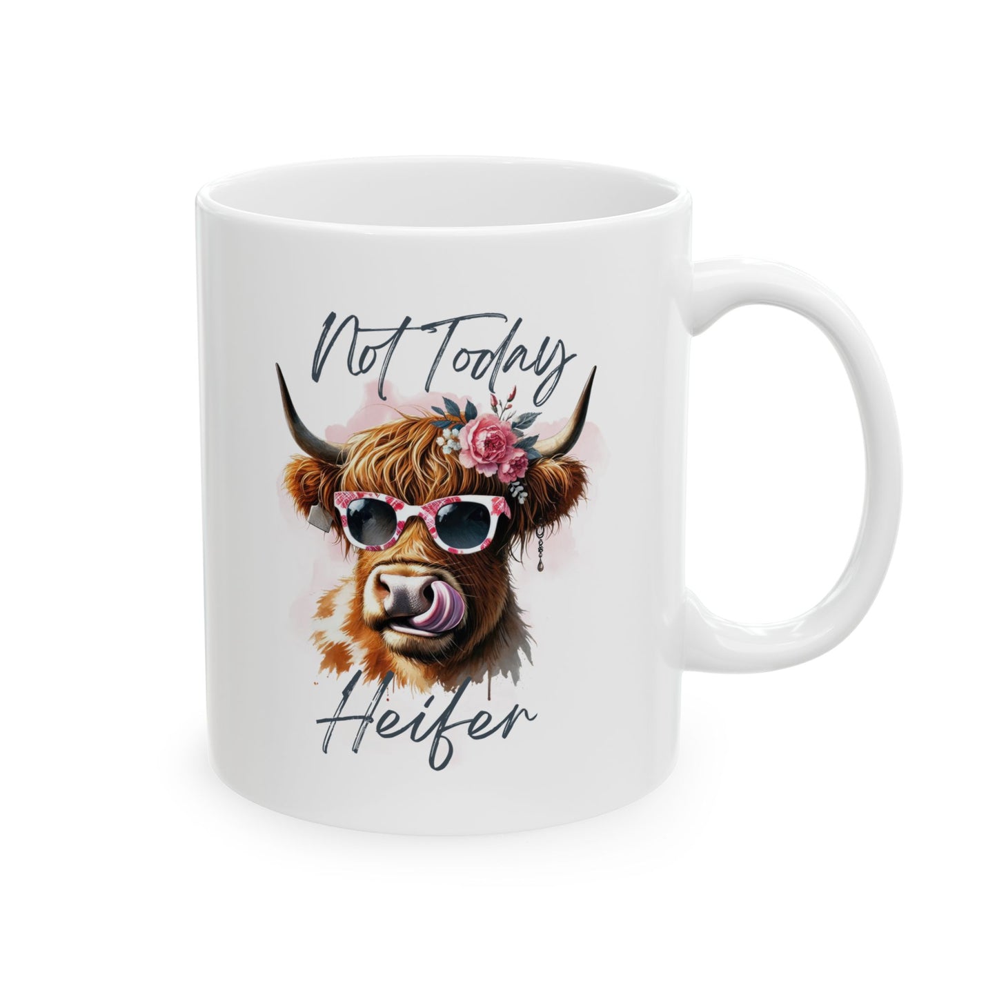 #98 Not today Heifer - Funny Sarcastic Mug for Everyday Use | 11oz & 15oz Coffee Cup