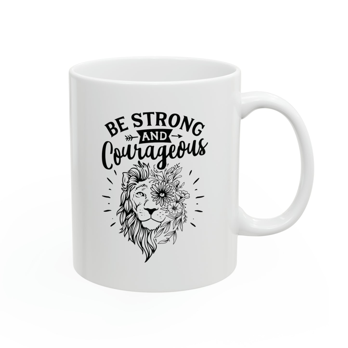 Be strong and courageous - Lion, 11oz