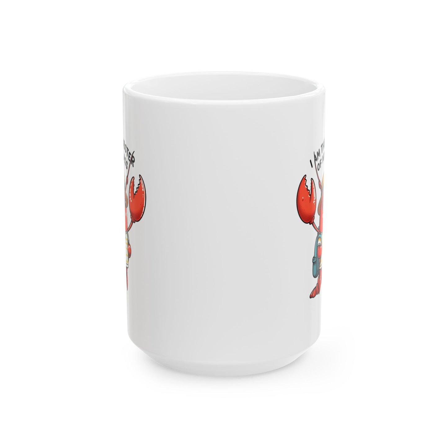 #74 I am the lobster of my class - Funny Animals Quotes Mug for Everyday Use | 11oz & 15oz Coffee Cup