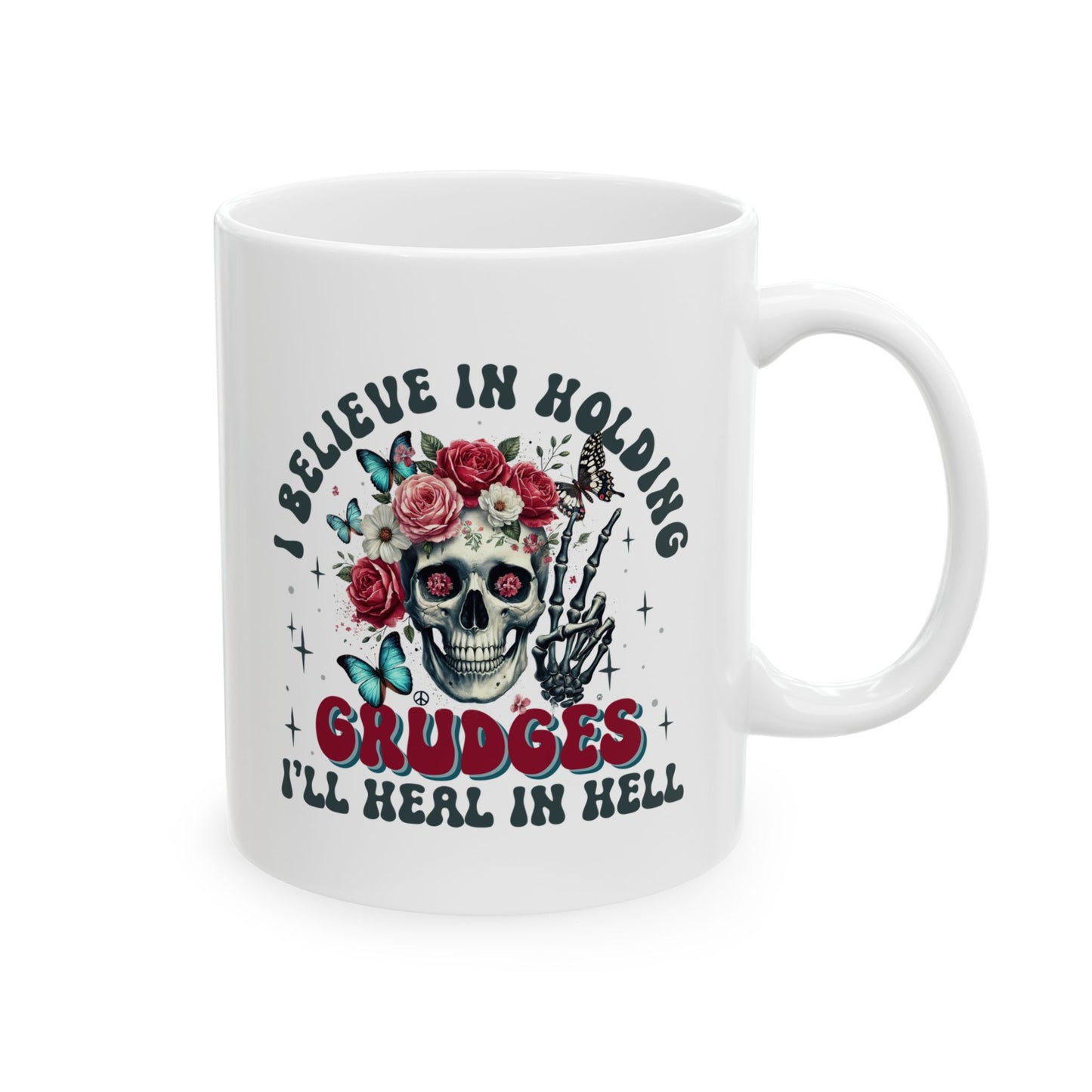 #96 I believe in holding grudges - Funny Sarcastic Mug for Everyday Use | 11oz & 15oz Coffee Cup
