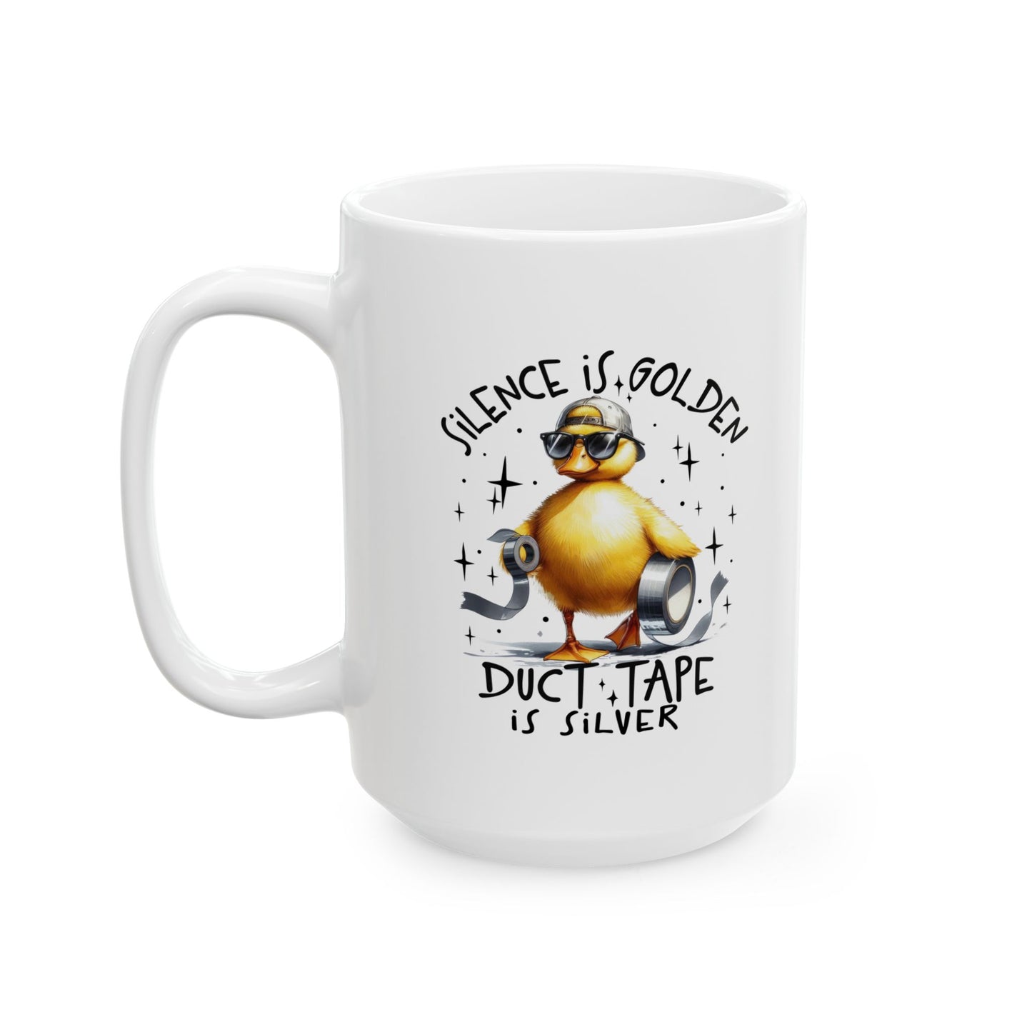 #100 Silence is golden, duct tape is silver - Funny Sarcastic Mug for Everyday Use | 11oz & 15oz Coffee Cup