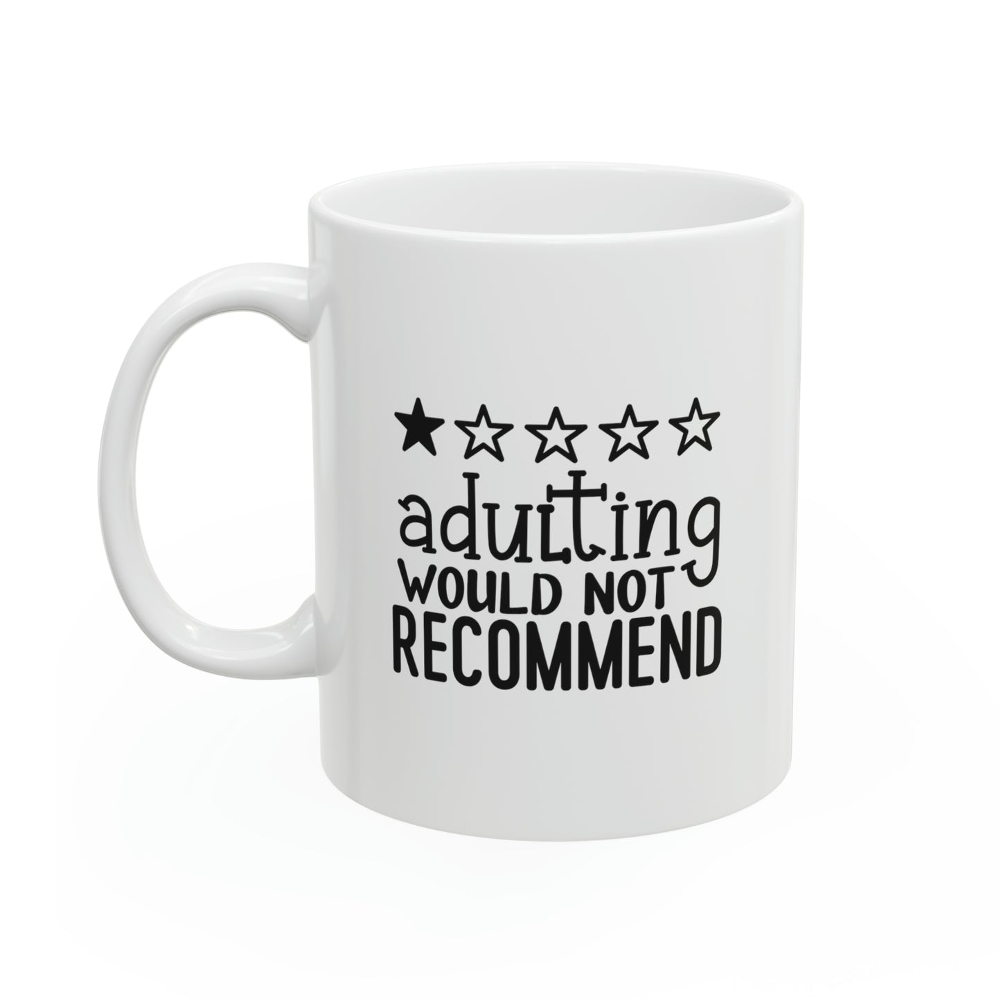 Adulting would not recommend, 11oz