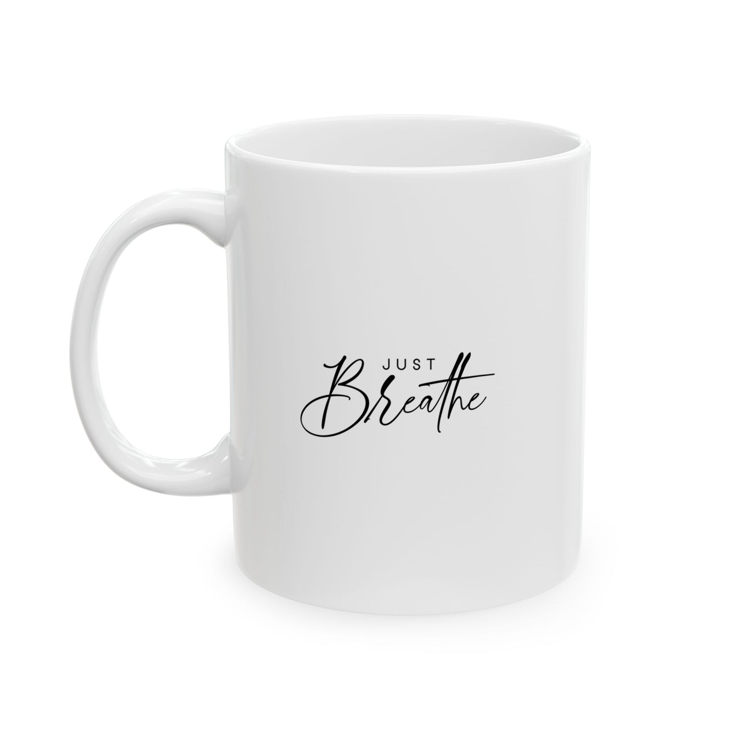 #256 Just breathe - Motivation & Positivity Mug, Cute & Uplifting Gift | 11oz & 15oz Coffee Cup
