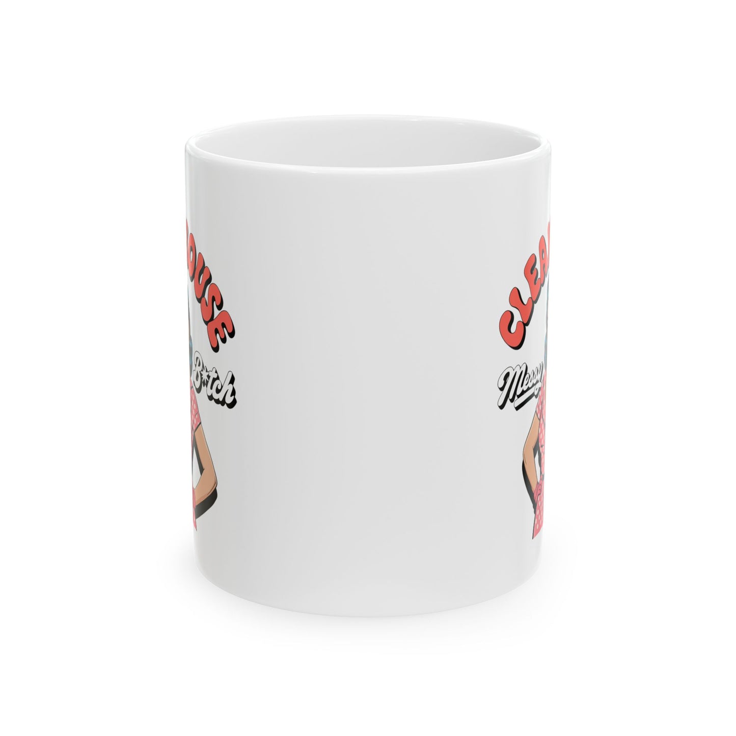 #12 Clean house - Funny mom Mug for Everyday Use | 11oz & 15oz Coffee Cup
