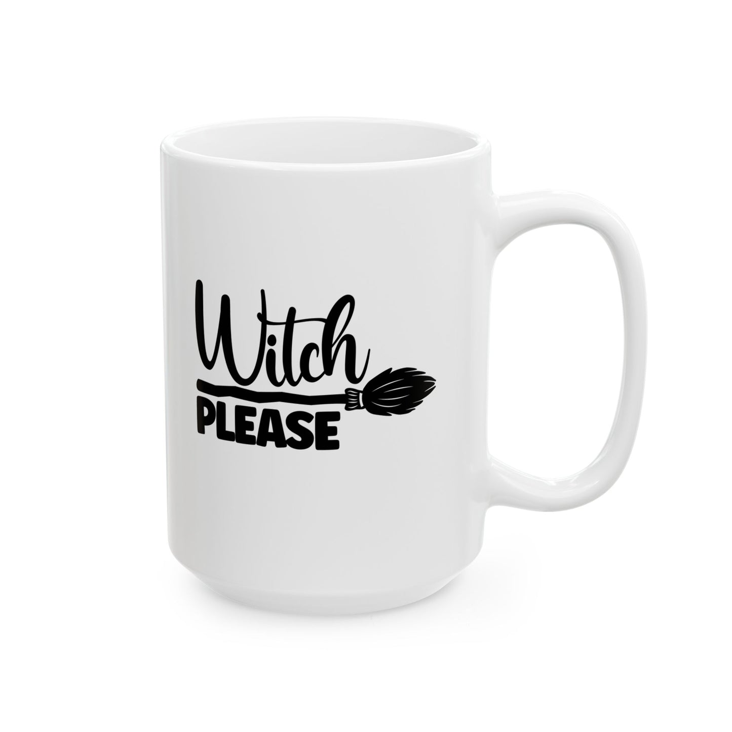 #150 Witch please – Spooky & Funny Halloween Mug | 11oz & 15oz Coffee Cup