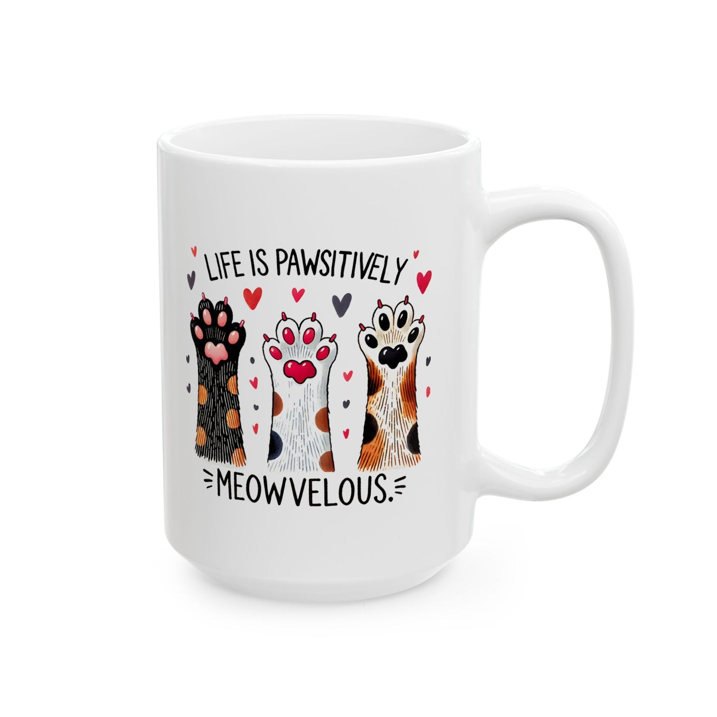 #29 Life is pawsitively moewvelous - Funny Cat Lover Mug for Everyday Use | 11oz & 15oz Coffee Cup