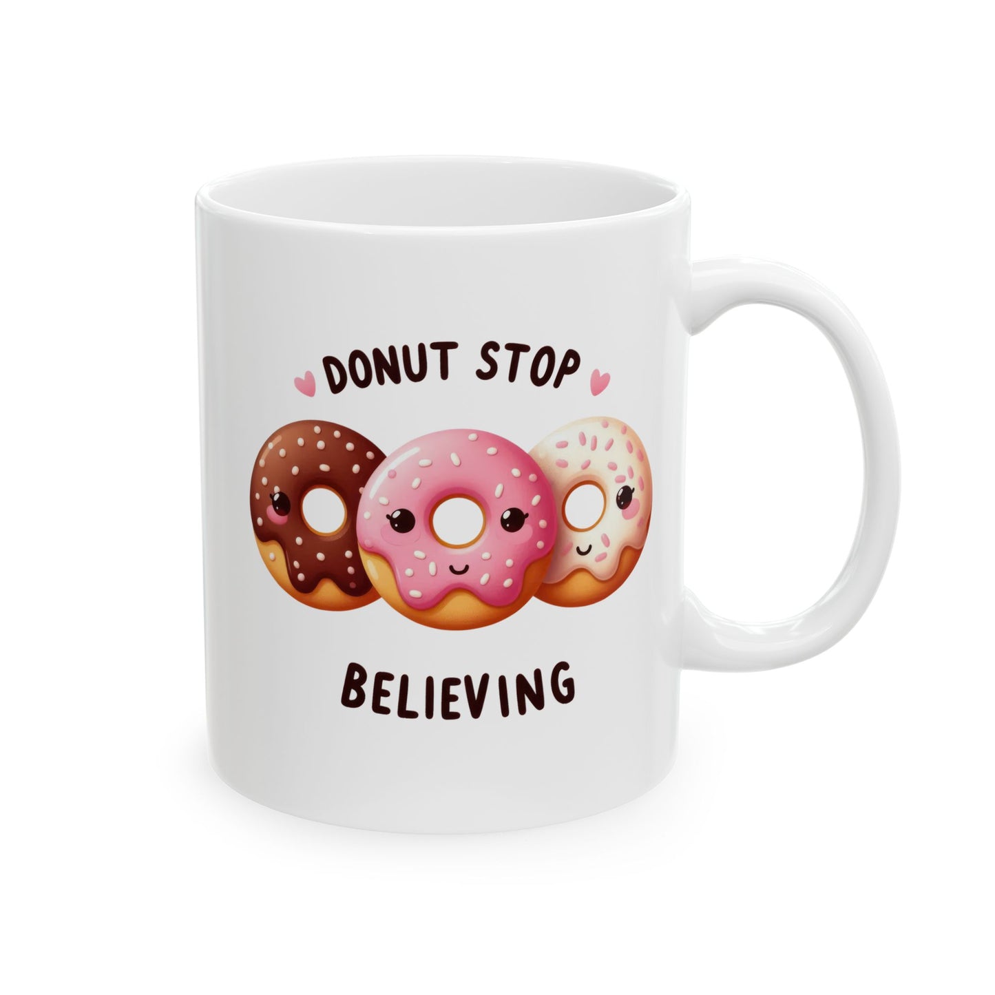 #223 Donut Stop Believing - Kawaii Motivation & Positivity Mug, Cute & Uplifting Gift | 11oz & 15oz Coffee Cup