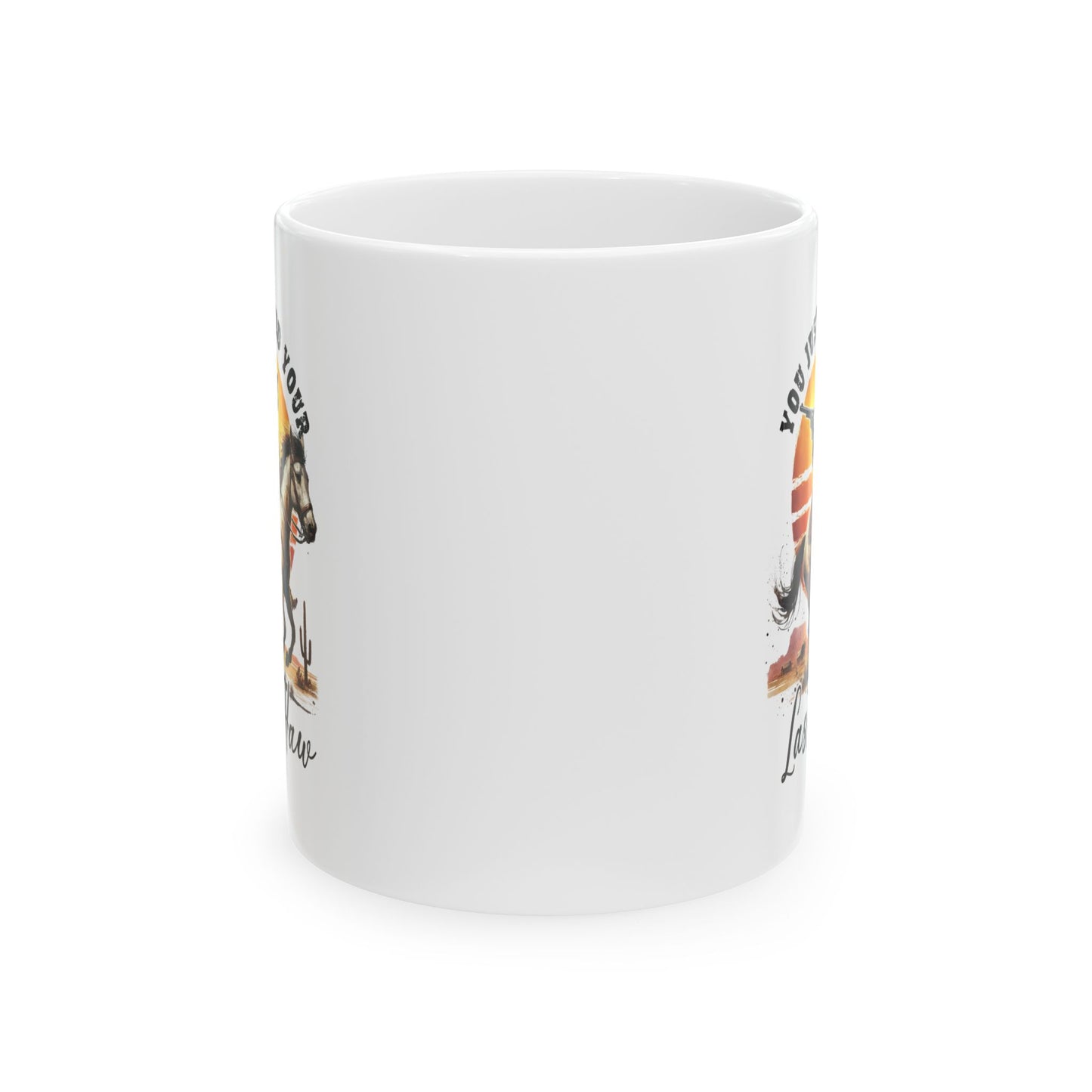 #106 You just yeed your last haw - Funny Sarcastic Mug for Everyday Use | 11oz & 15oz Coffee Cup