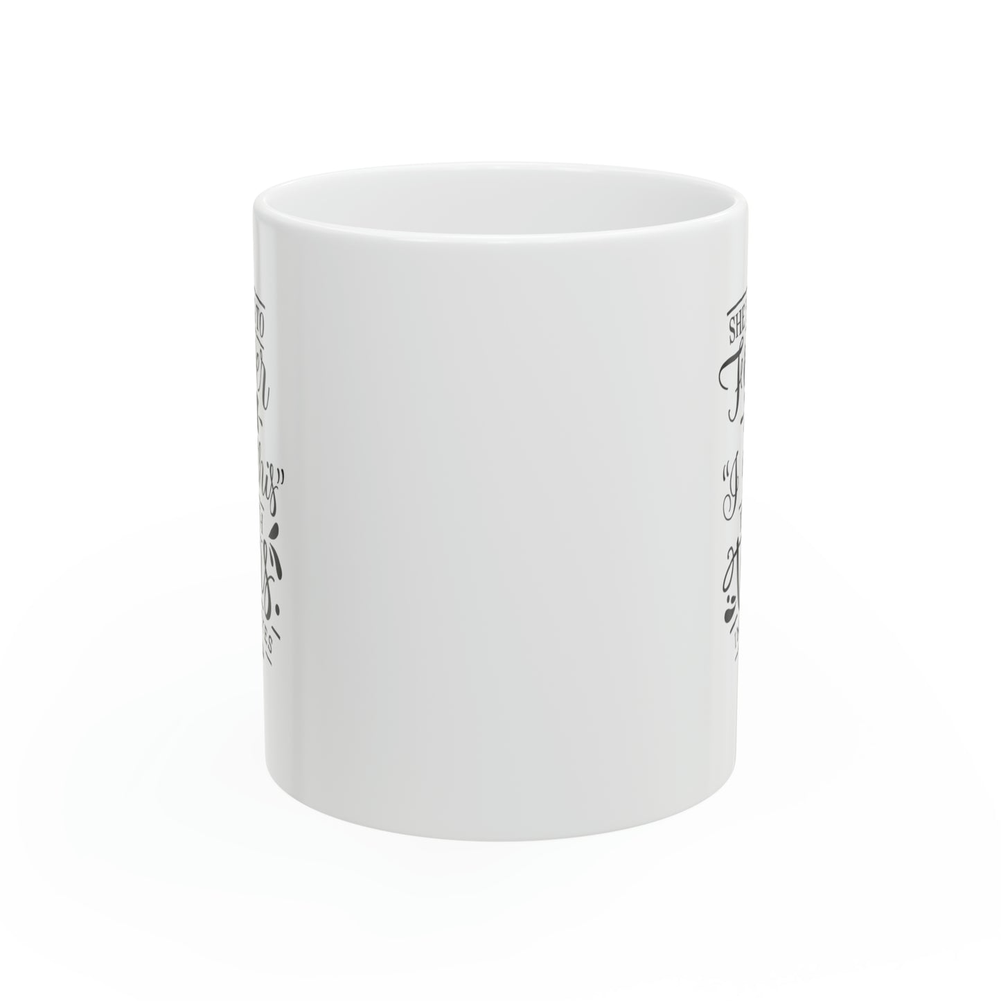 She's going to forever say, 11oz