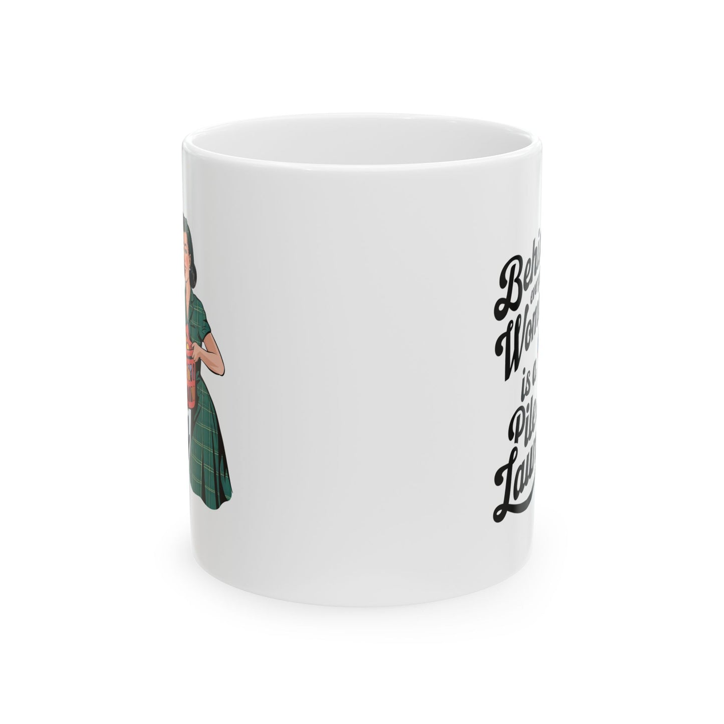 #13 Behind every great women - Funny Mom Mug for Everyday Use | 11oz & 15oz Coffee Cup