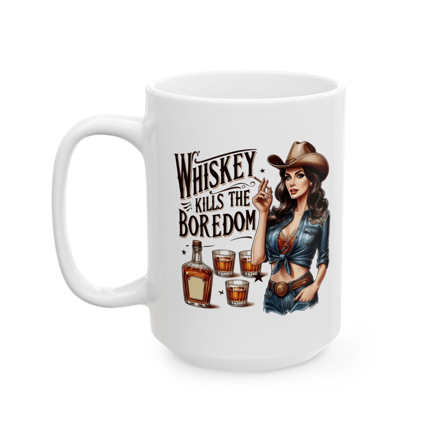 #66 Whiskey kills the boredom - Funny Retro Girl Mug for Everyday Use | 11oz & 15oz Coffee Cup