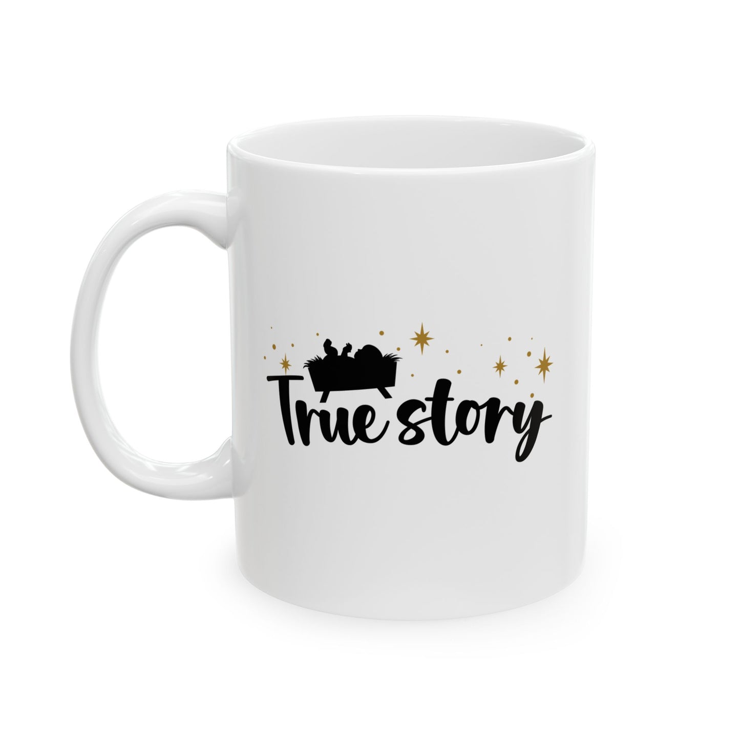 #208 True Story - Funny Holiday & Festive Christmas Mug, Perfect Gift | 11oz & 15oz Coffee Cup