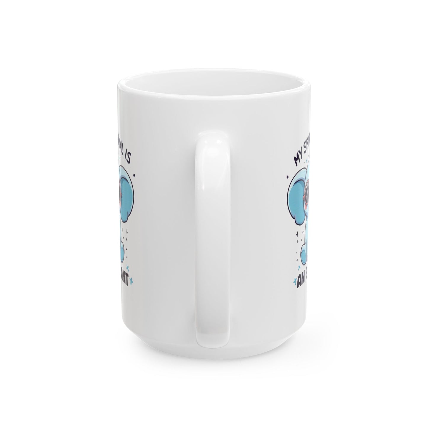 #81 My spirit animal is an elephant - Funny Animals Quotes Mug for Everyday Use | 11oz & 15oz Coffee Cup